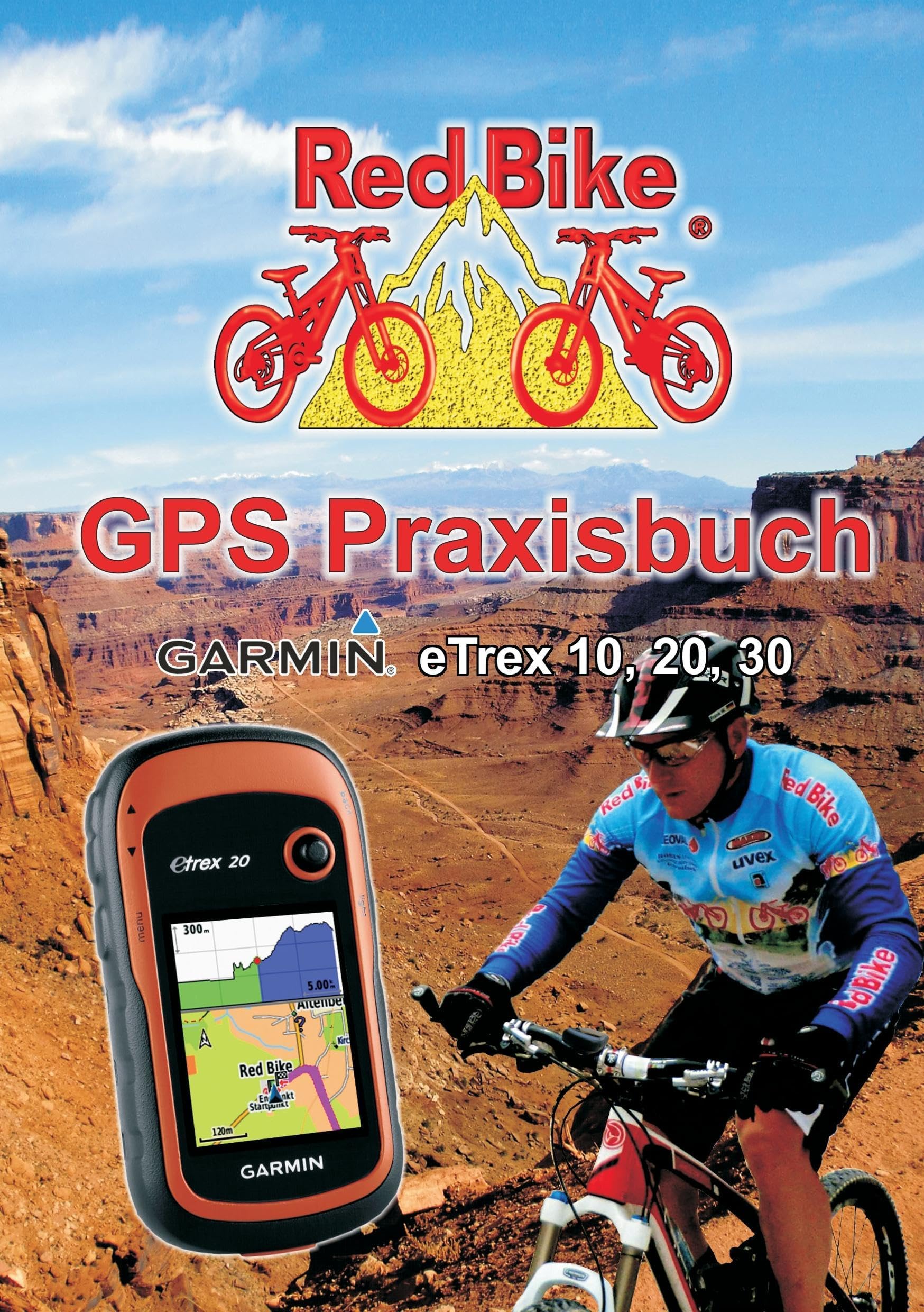 GPS Praxisbuch Garmin eTrex 10, 20, 30: Praxis- und modellbezogen für einen schnellen Einstieg (German Edition)