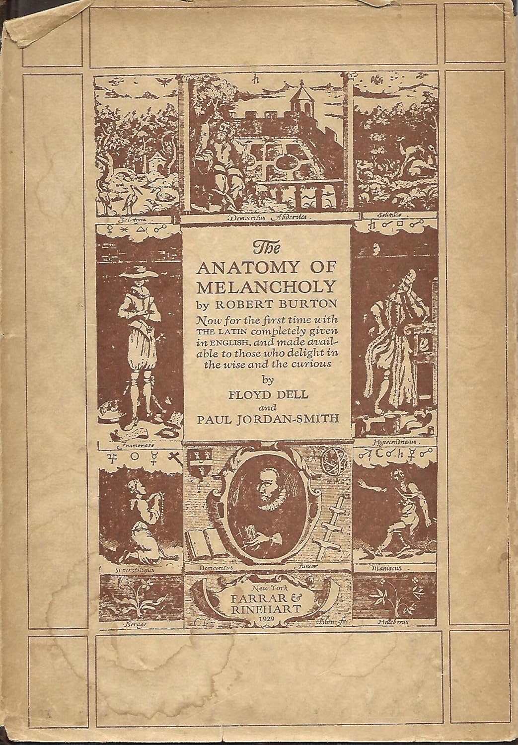 The Anatomy of Melancholy by Robert Burton Floyd Dell, Paul Jordan