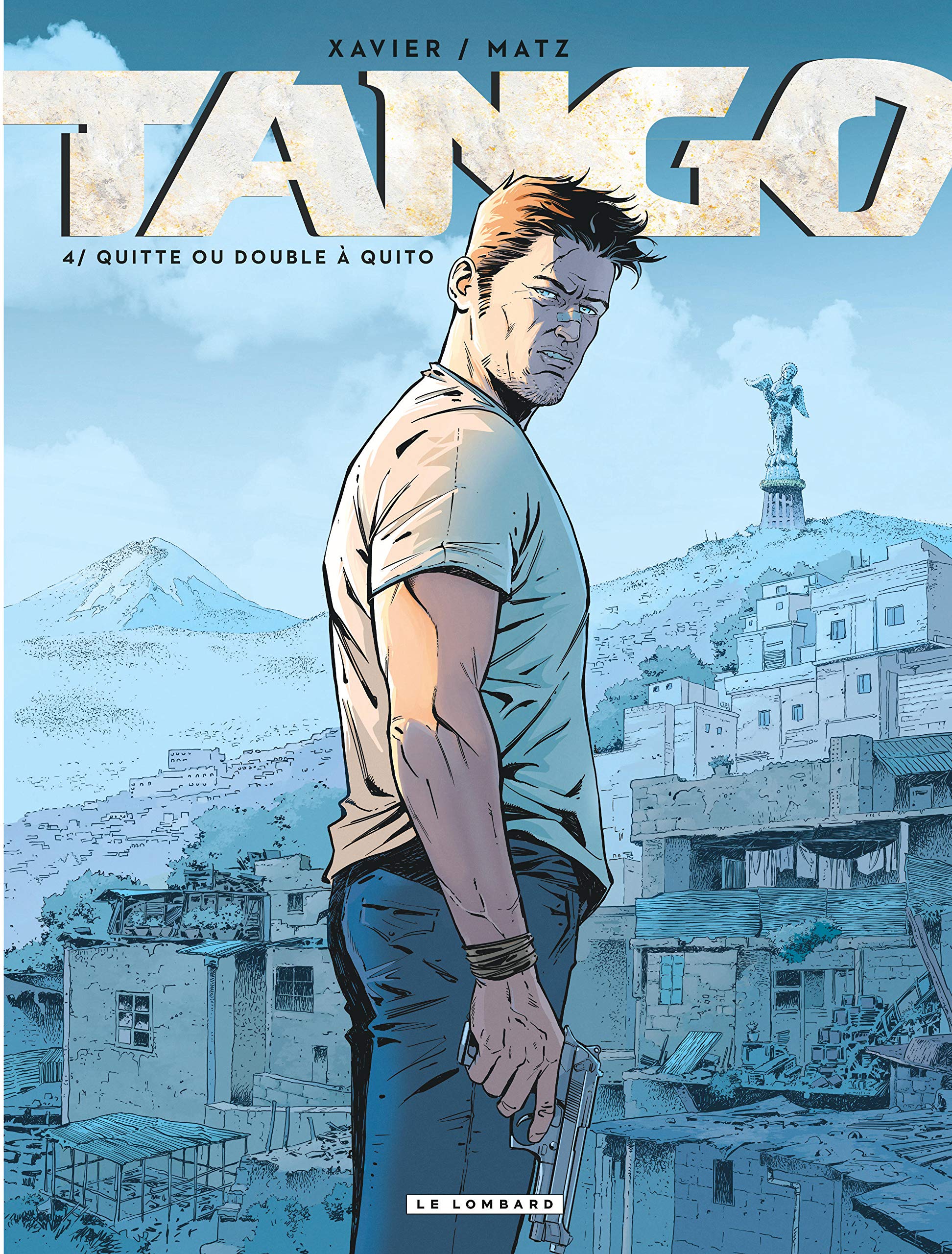 Tango - Tome 4 - Quitte ou double à Quito