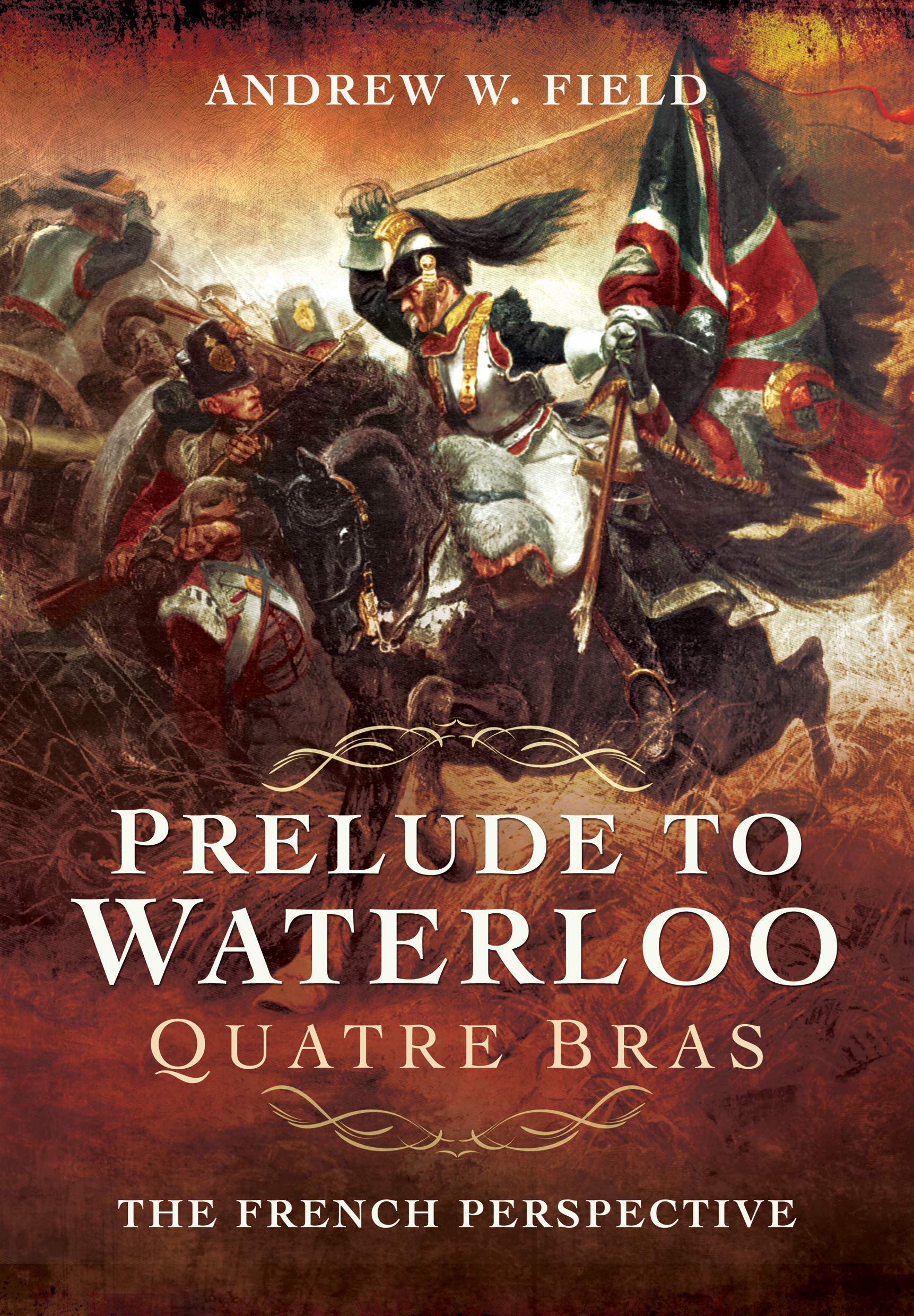 Prelude to Waterloo: Quatre Bras: The French Perspective (Packaging may vary)