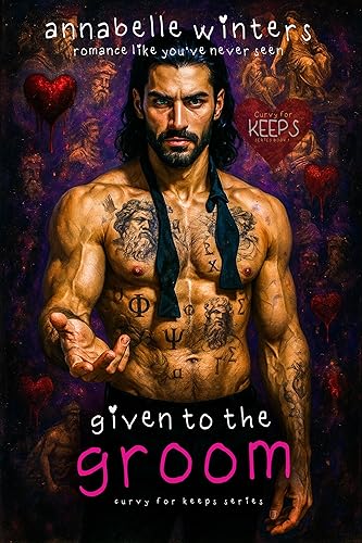 Given to the Groom (Curvy for Keeps Instalove Romance Novellas