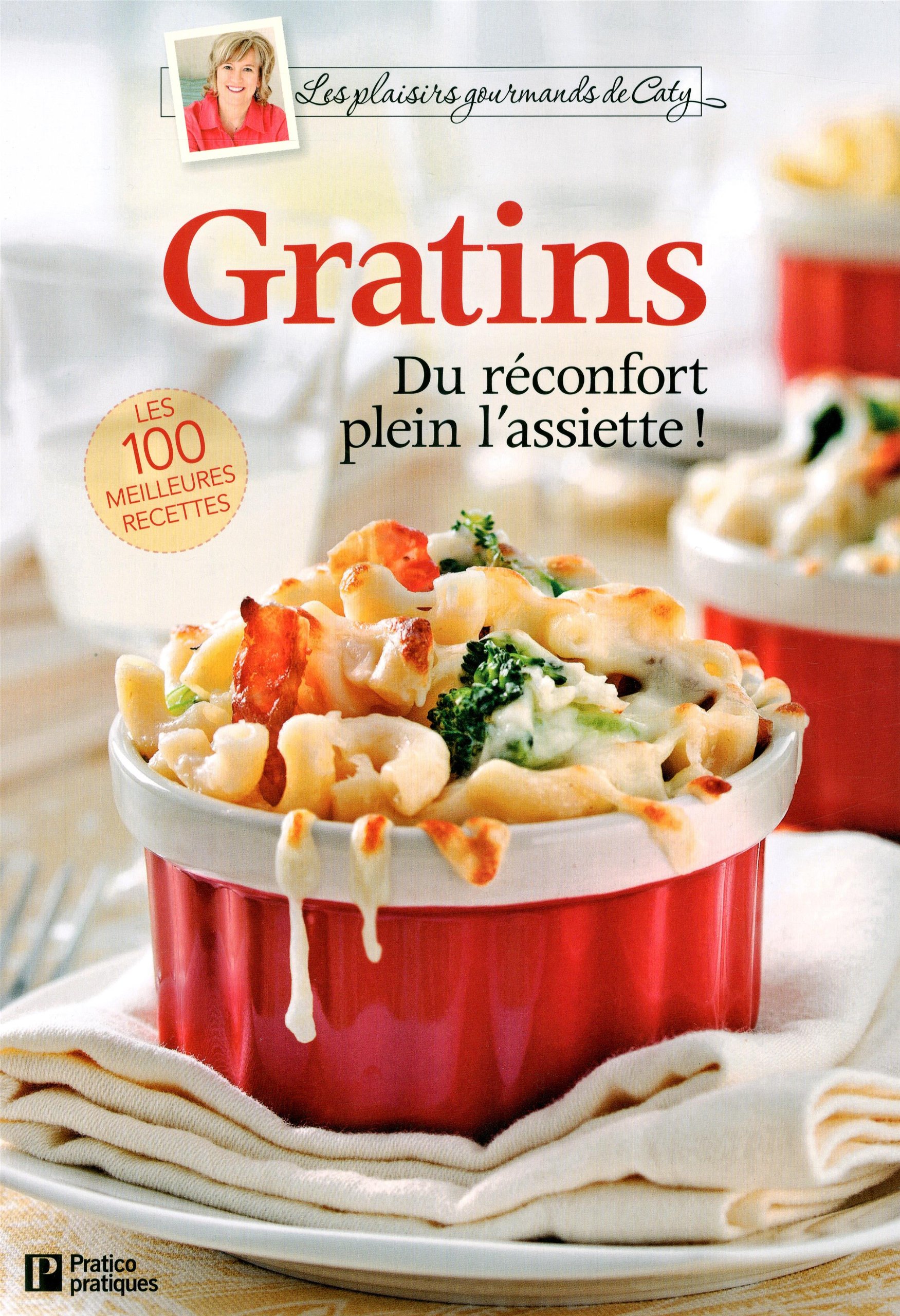 Gratins: Du réconfort plein l'assiette ! [Mass Market Paperback]