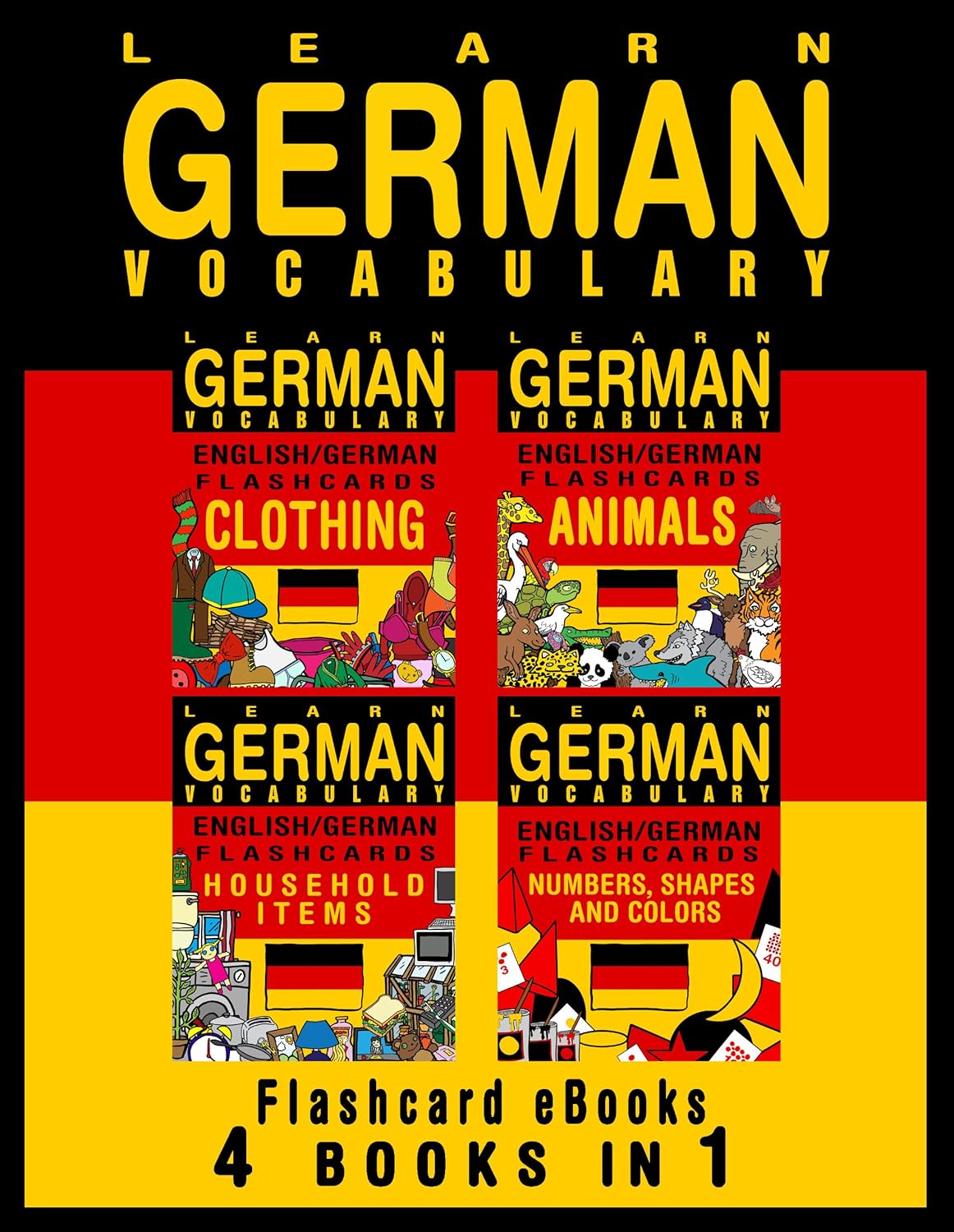 Learn German Vocabulary English/German Flashcards 4 Books in 1