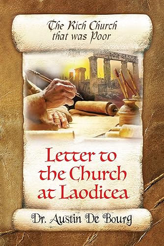 Letter to the Church at Laodicea The Rich Church that was Poor