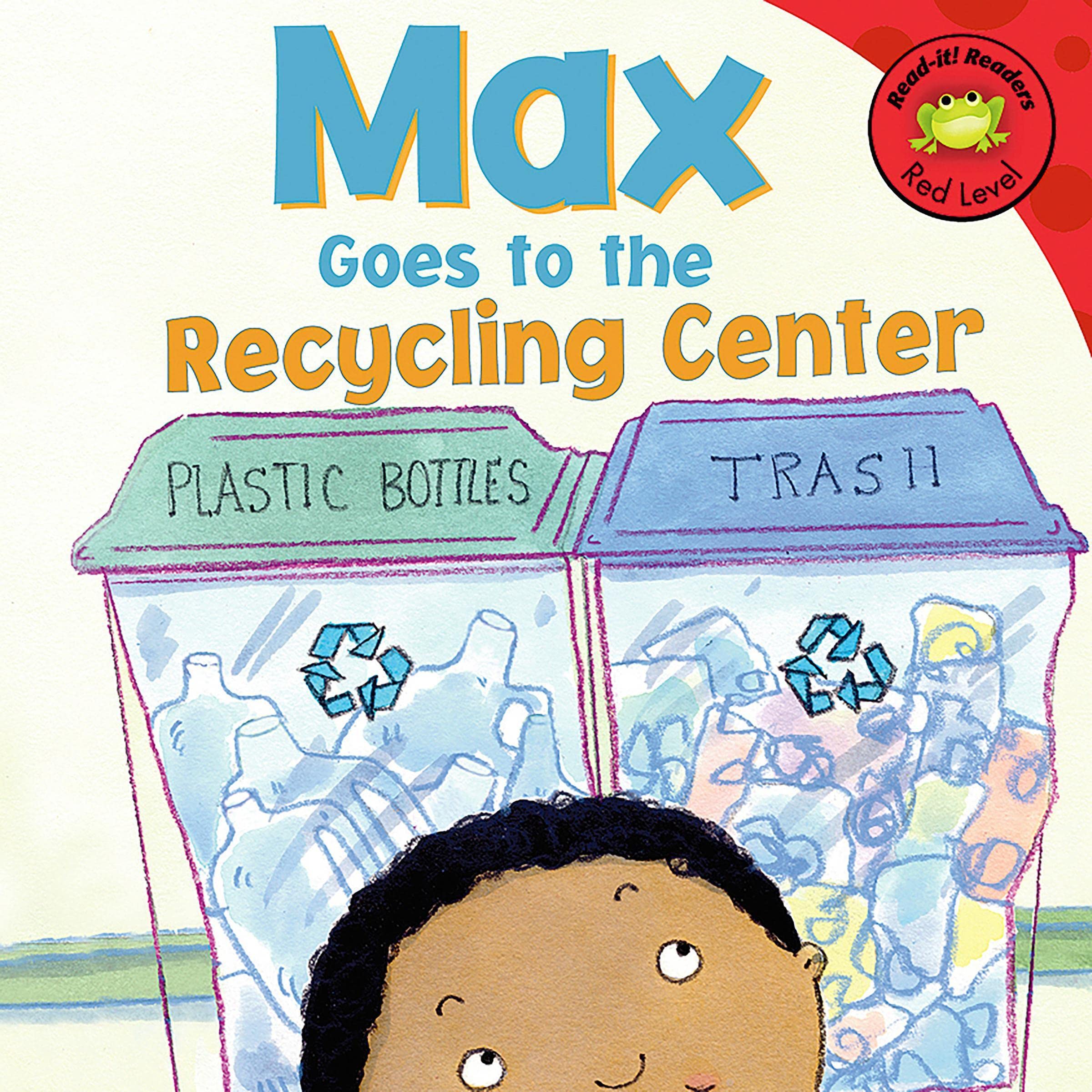 Max Goes to the Recycling Center