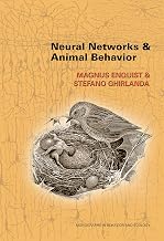Neural Networks and Animal Behavior (Monographs in Behavior and Ecology)