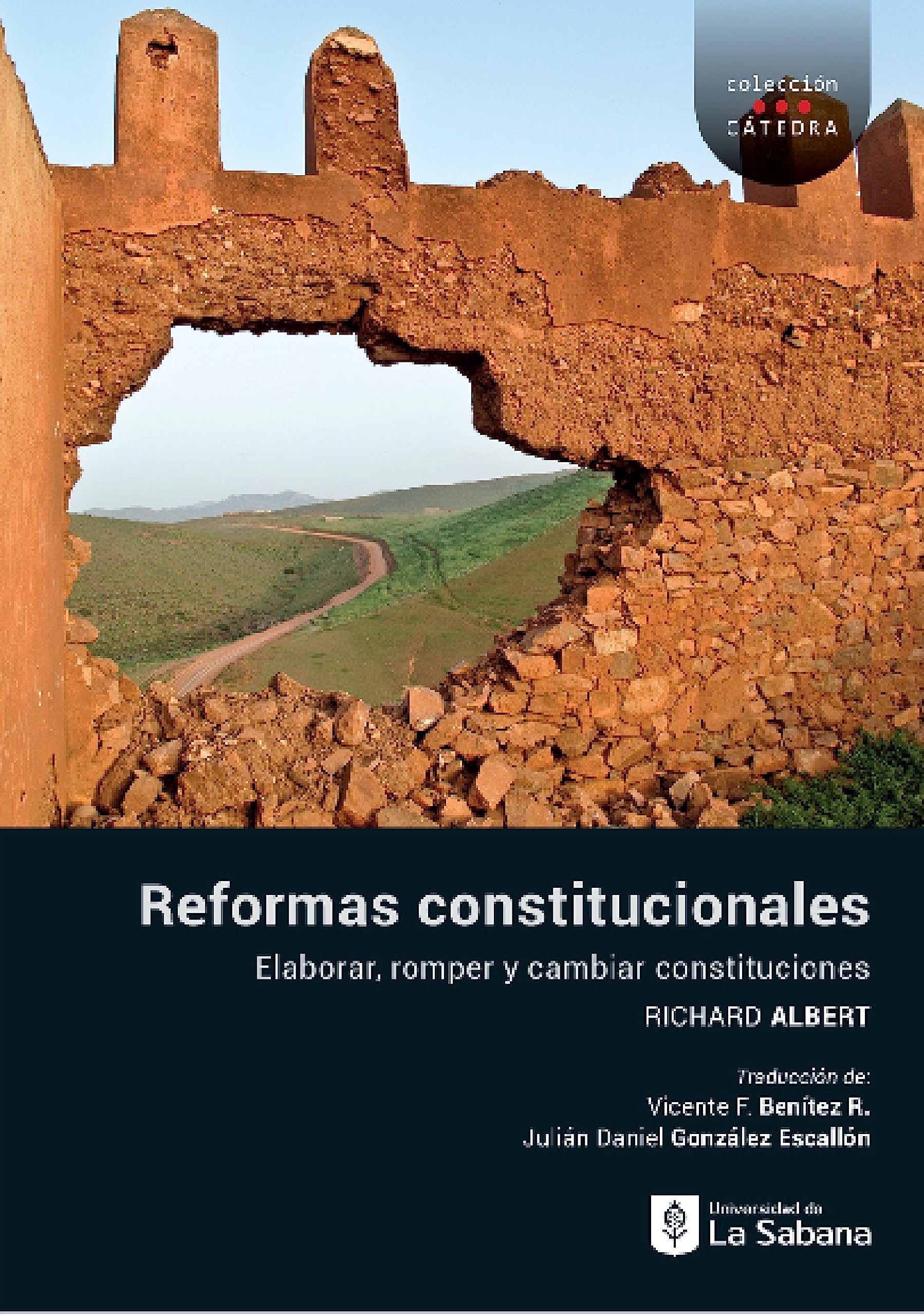 Reformas constitucionales: Elaborar, romper y cambiar constituciones (Spanish Edition)