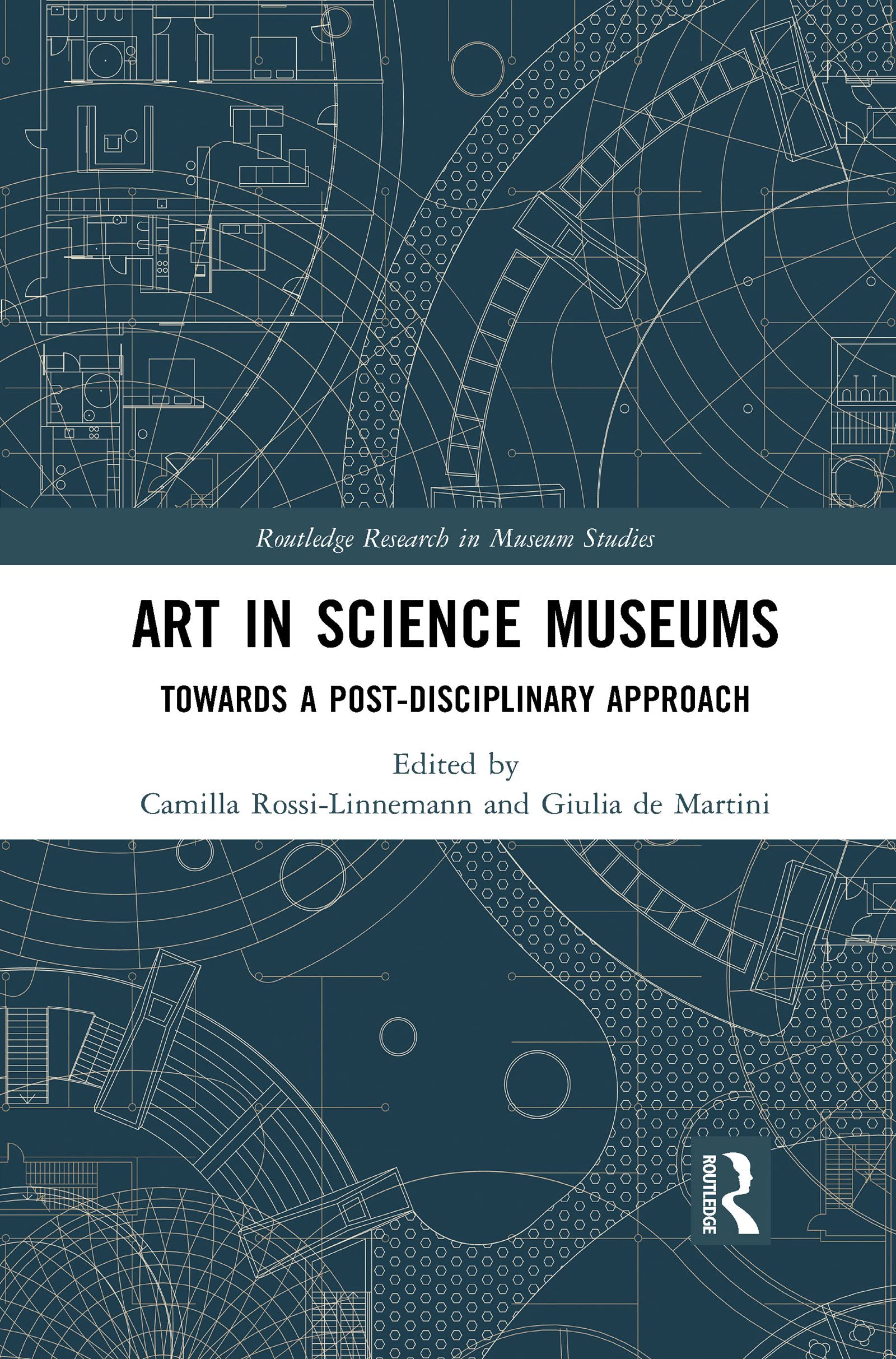 Art in Science Museums: Towards a Post-Disciplinary Approach (Routledge Research in Museum Studies)