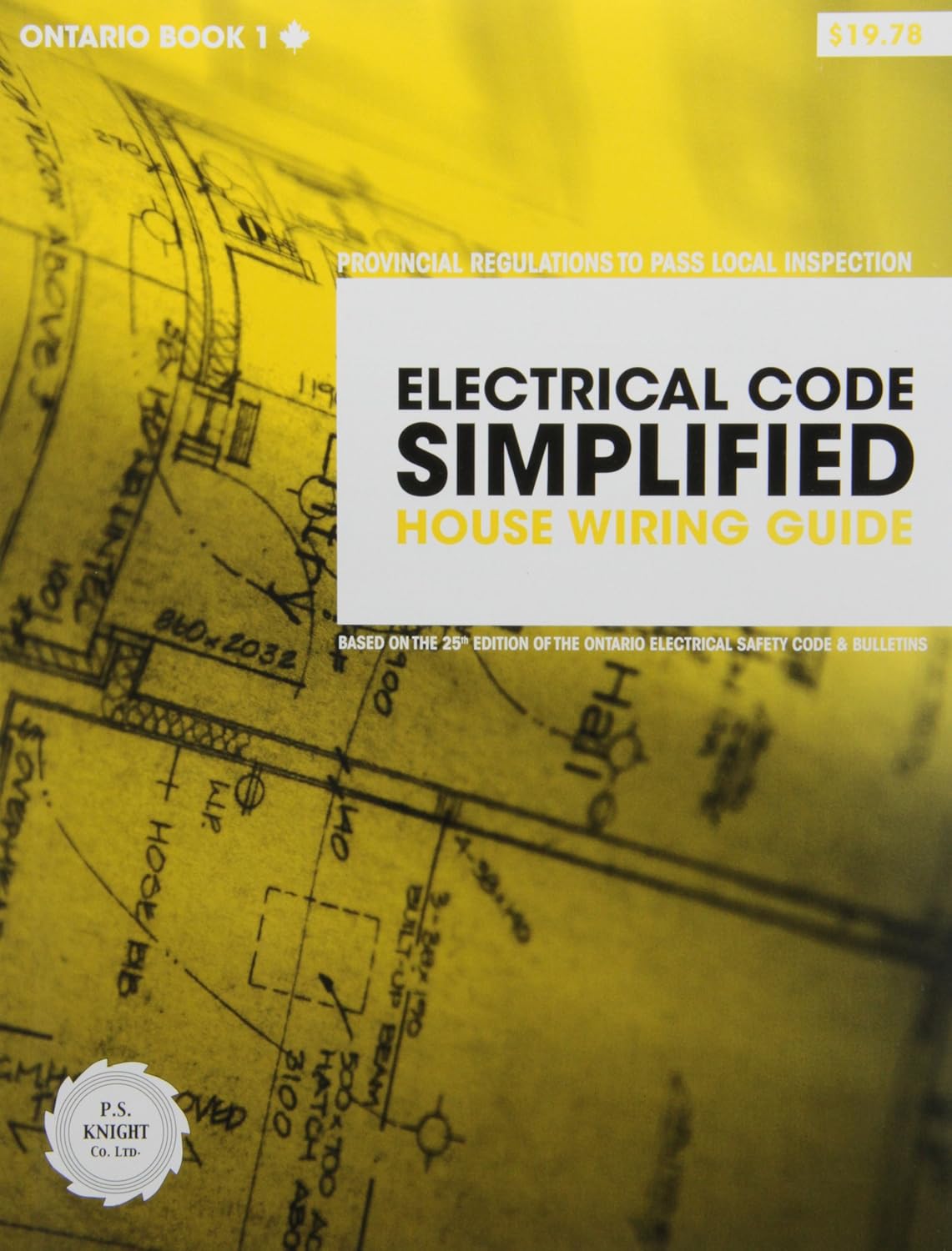 Electrical Code Simplified Ontario Book 1: House Wiring Guide: P. S