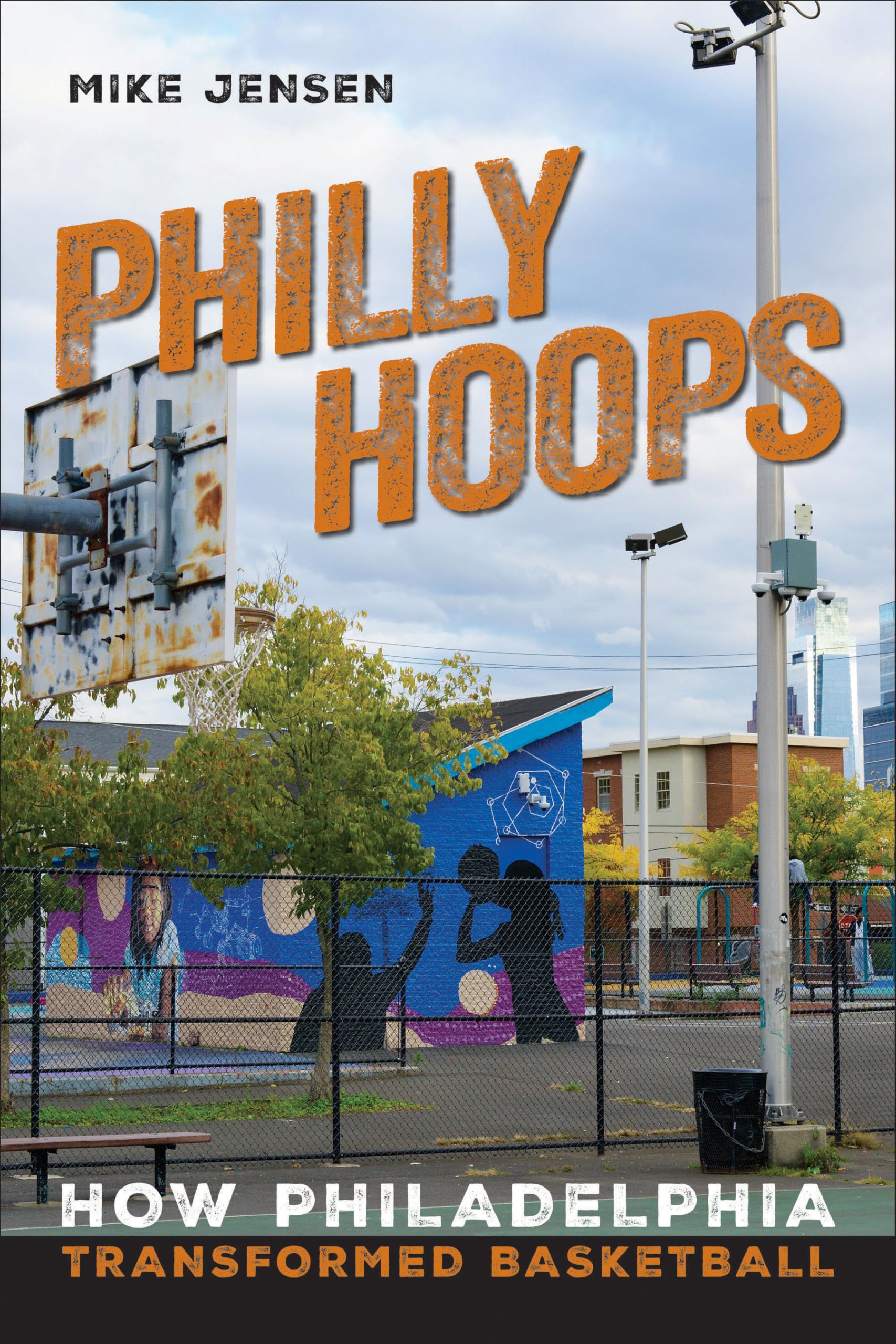 Philly Hoops: How Philadelphia Transformed Basketball