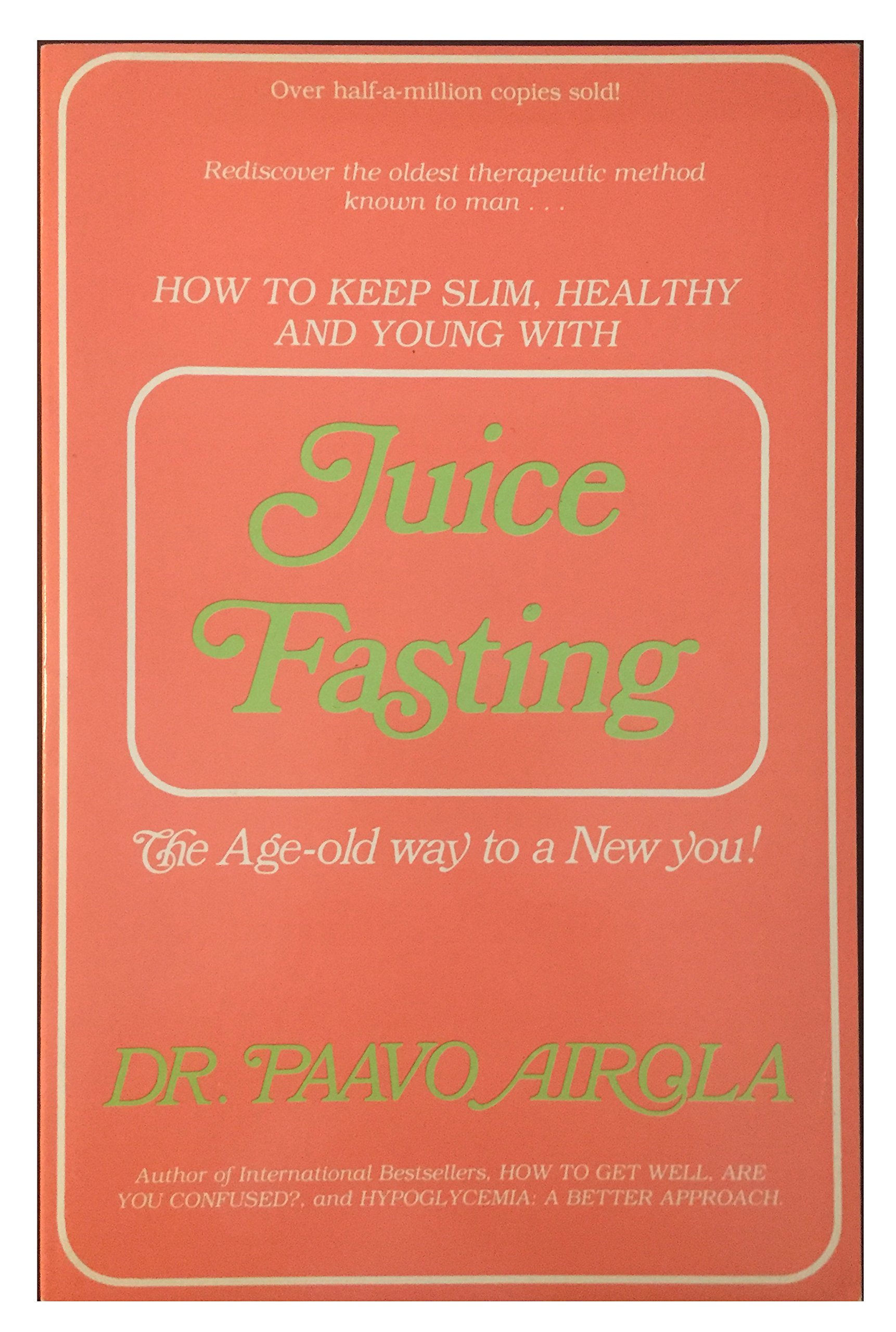 Buy How to Keep Slim and Healthy and Young with Juice Fasting — BookShops.in