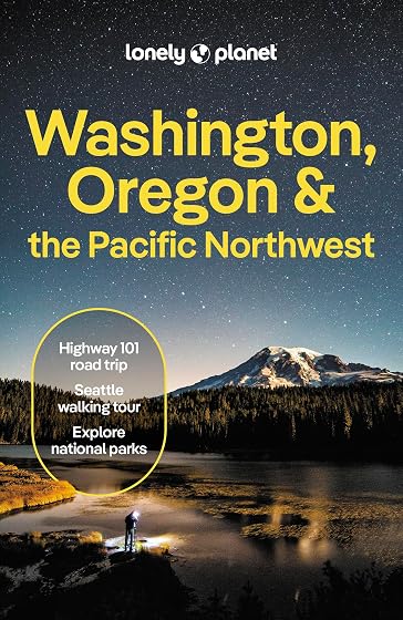 Lonely Planet Washington Oregon & The Pacific Northwest