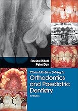 Clinical Problem Solving in Orthodontics and Paediatric Dentistry E-Book (Clinical Problem Solving in Dentistry)