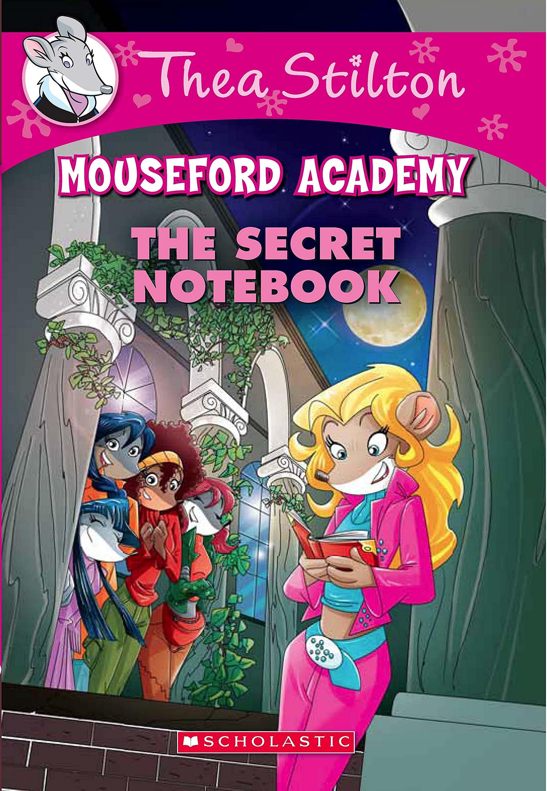 Thea Stilton Mouseford Academy#14 The Secret Notebook