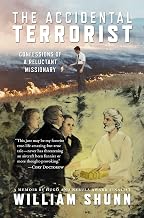 The Accidental Terrorist: Confessions of a Reluctant Missionary