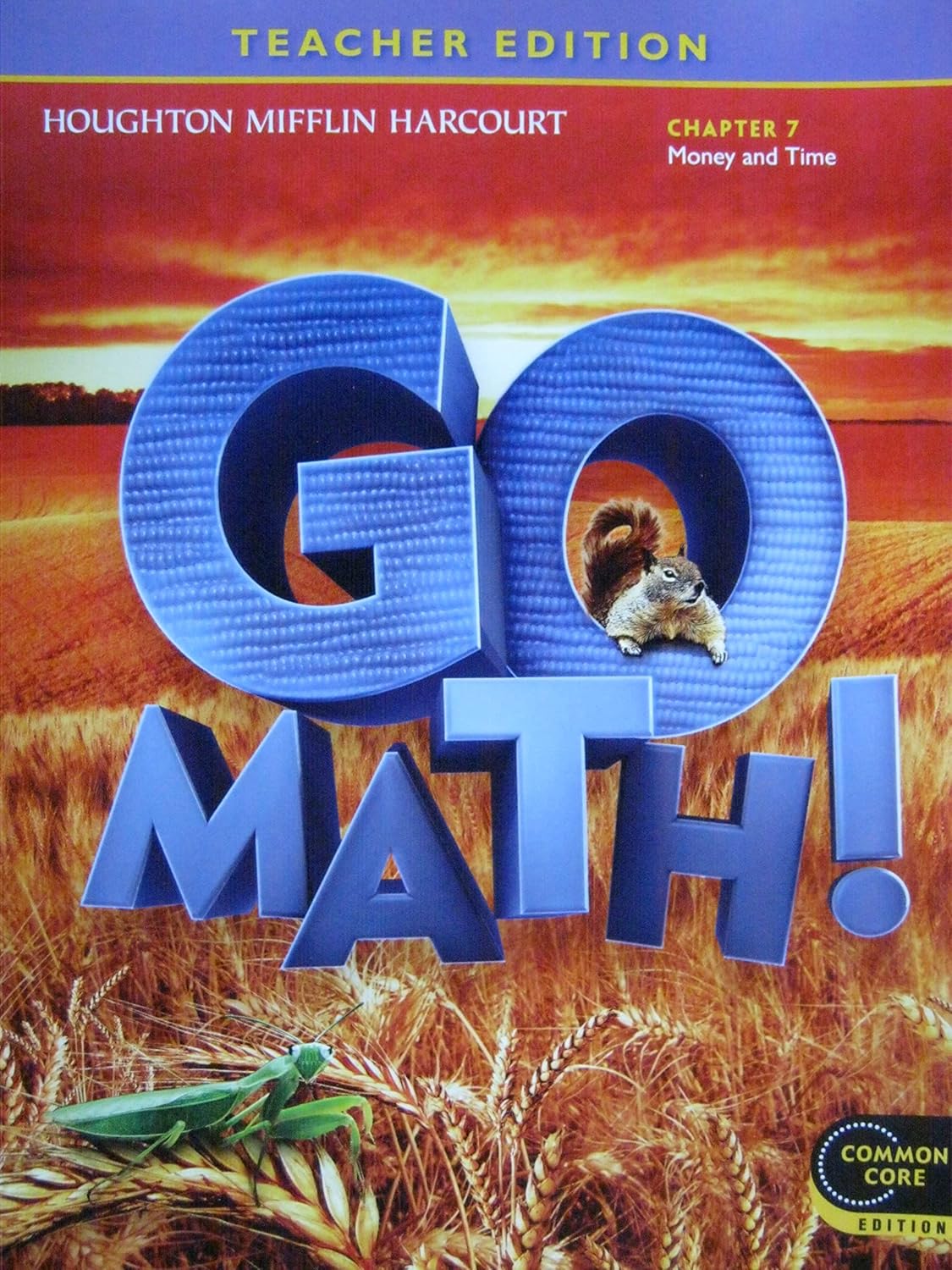 Go Math! Grade 2 Teacher Edition Chapter 7 Money and Time Core