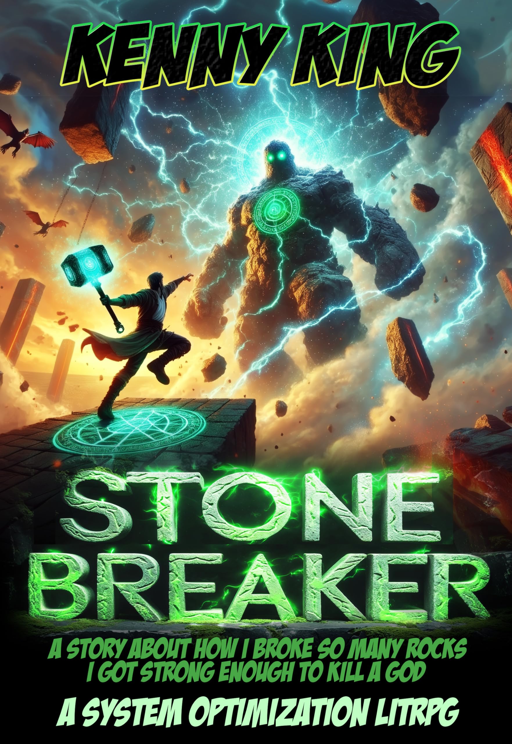 Stonebreaker - A Story About How I Broke So Many Rocks, I Got Strong Enough to Kill a God: A System Optimization LitRPG