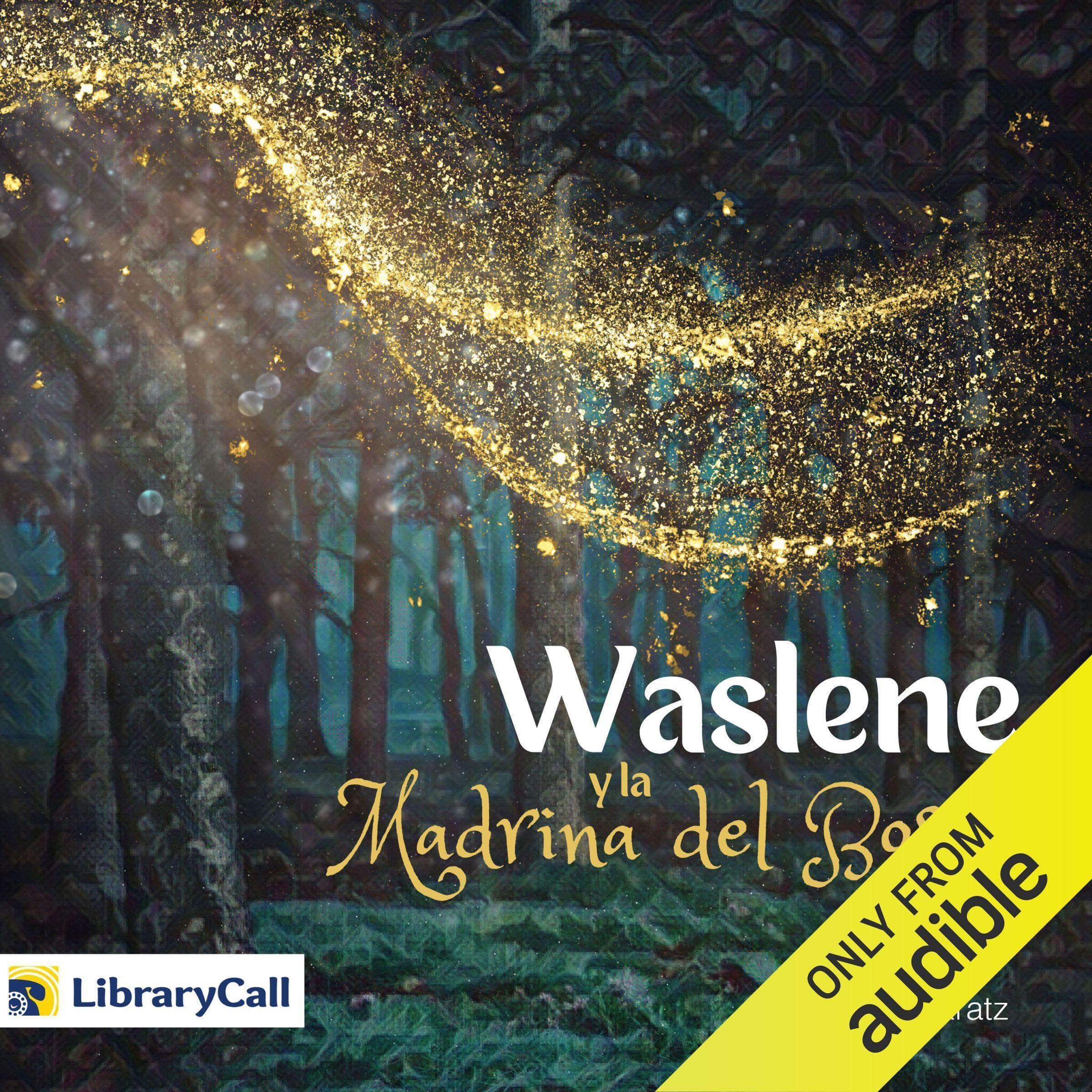 Waslene y la madrina del bosque [Waslene and the Forest Godmother]