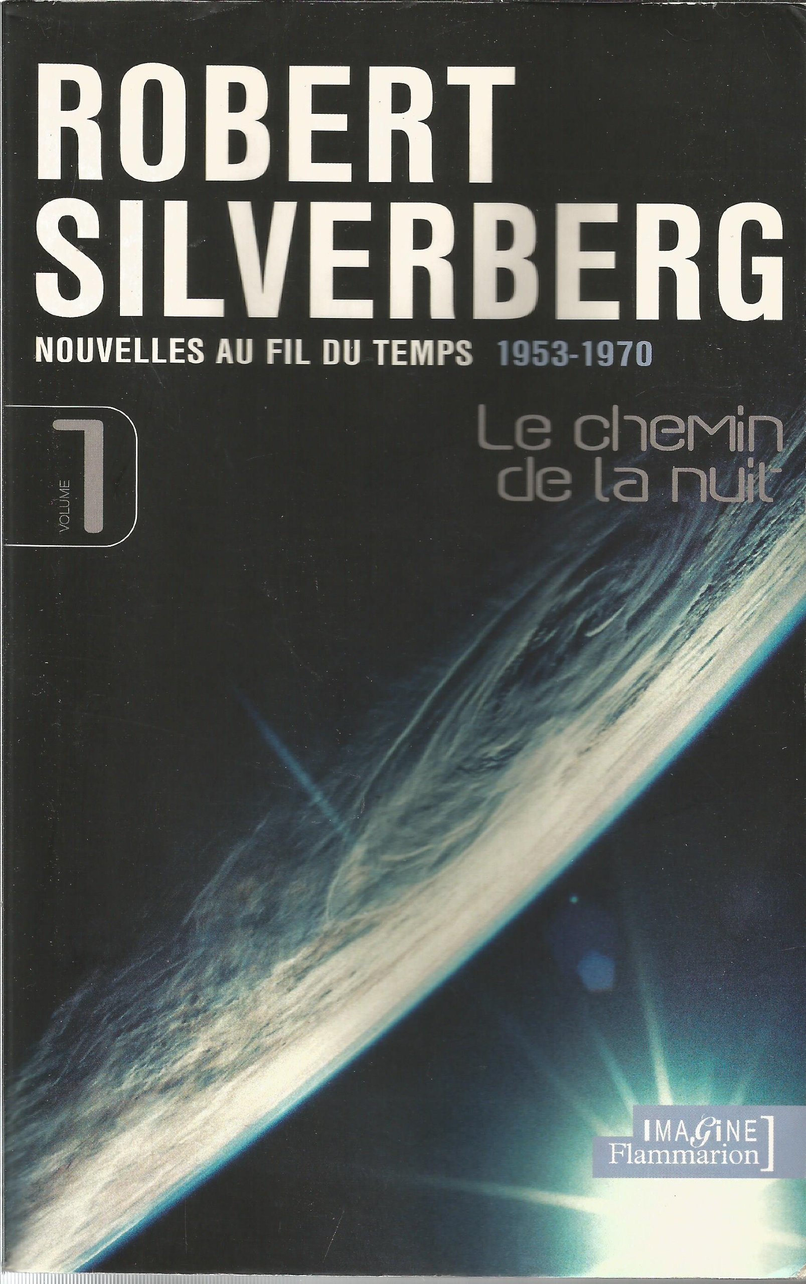 Le Chemin de la nuit: NOUVELLES AU FIL DU TEMPS 1953-1970