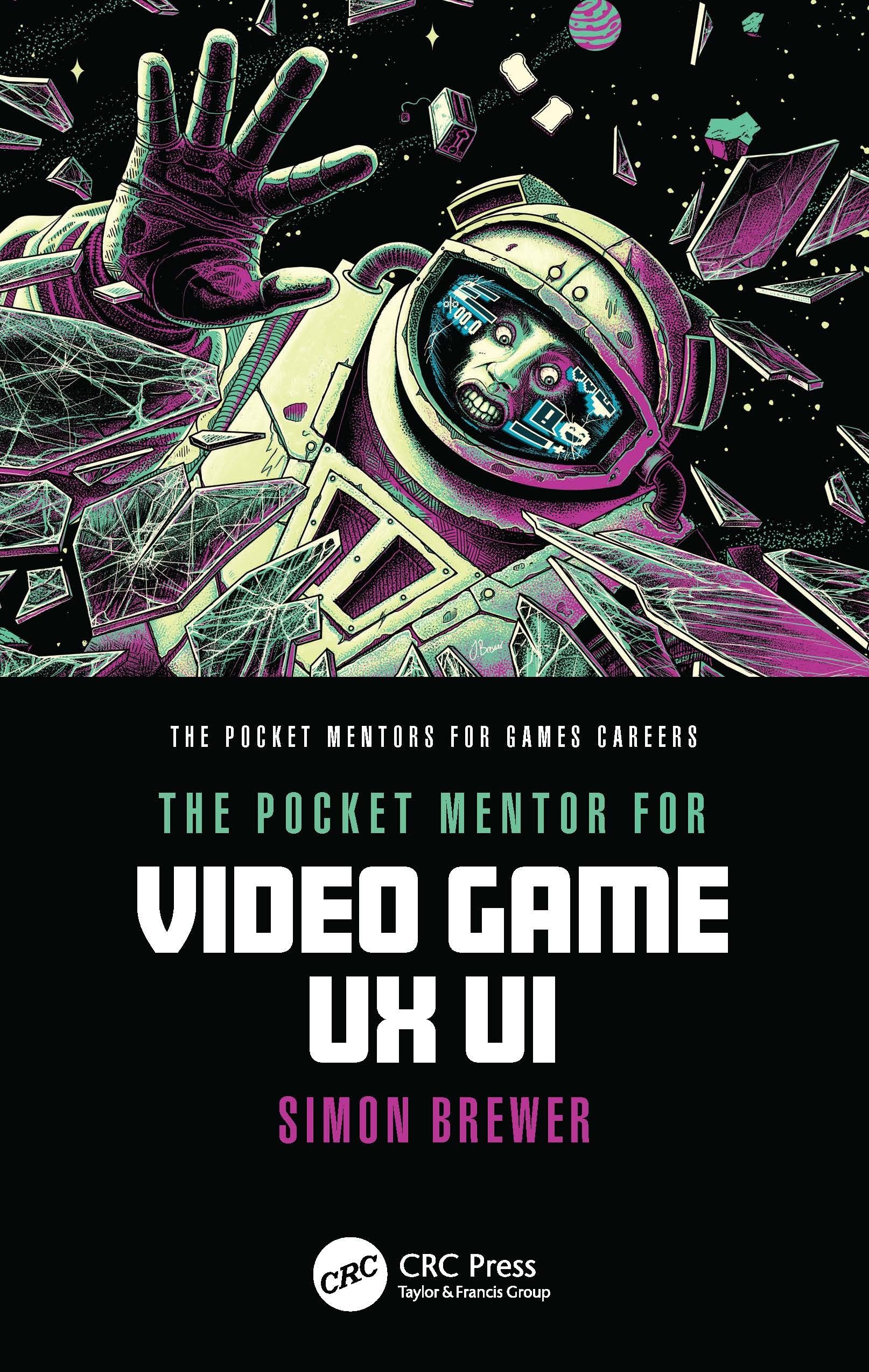 The Pocket Mentor for Video Game UX UI (The Pocket Mentors for Games Careers)