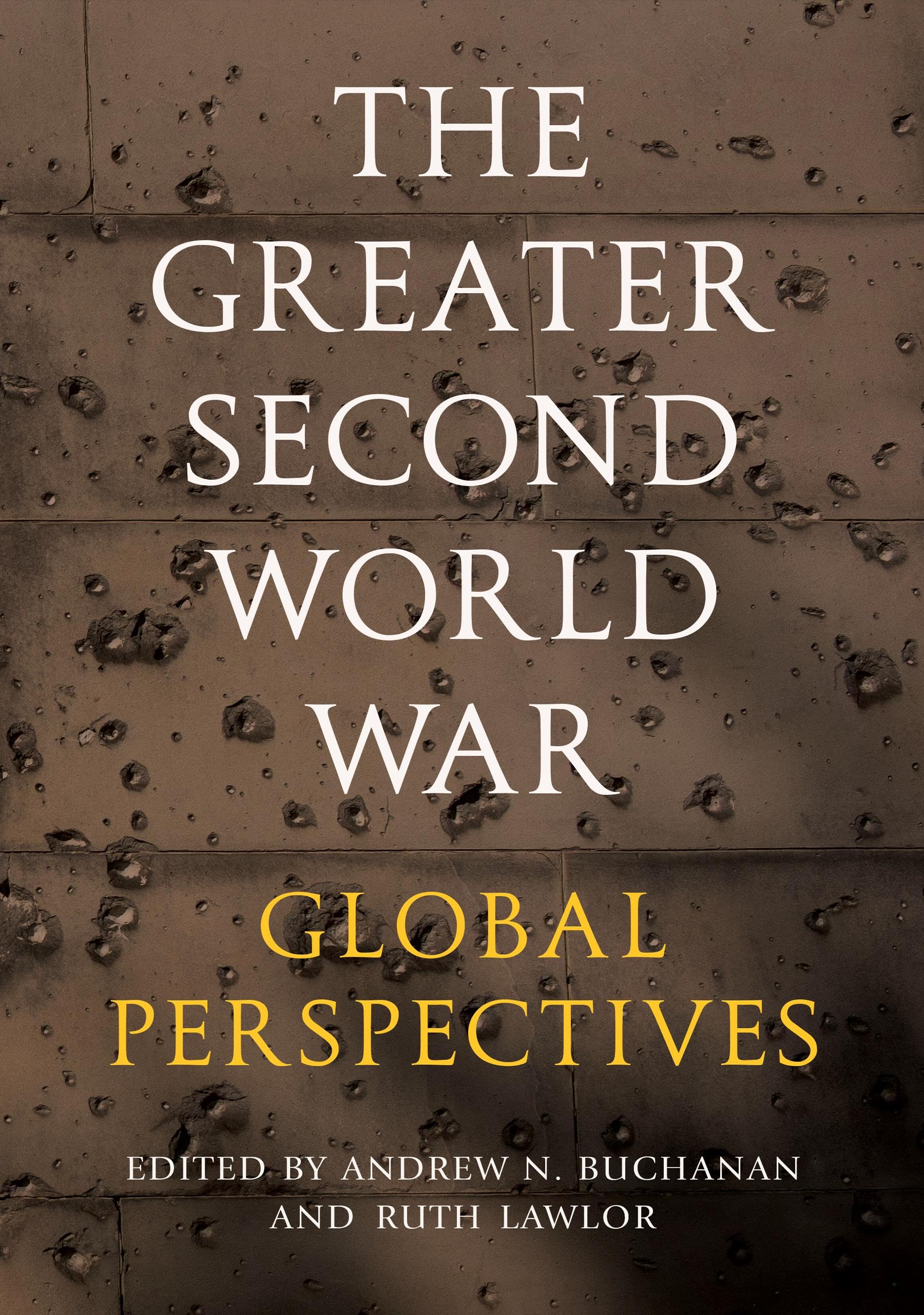 The Greater Second World War: Global Perspectives