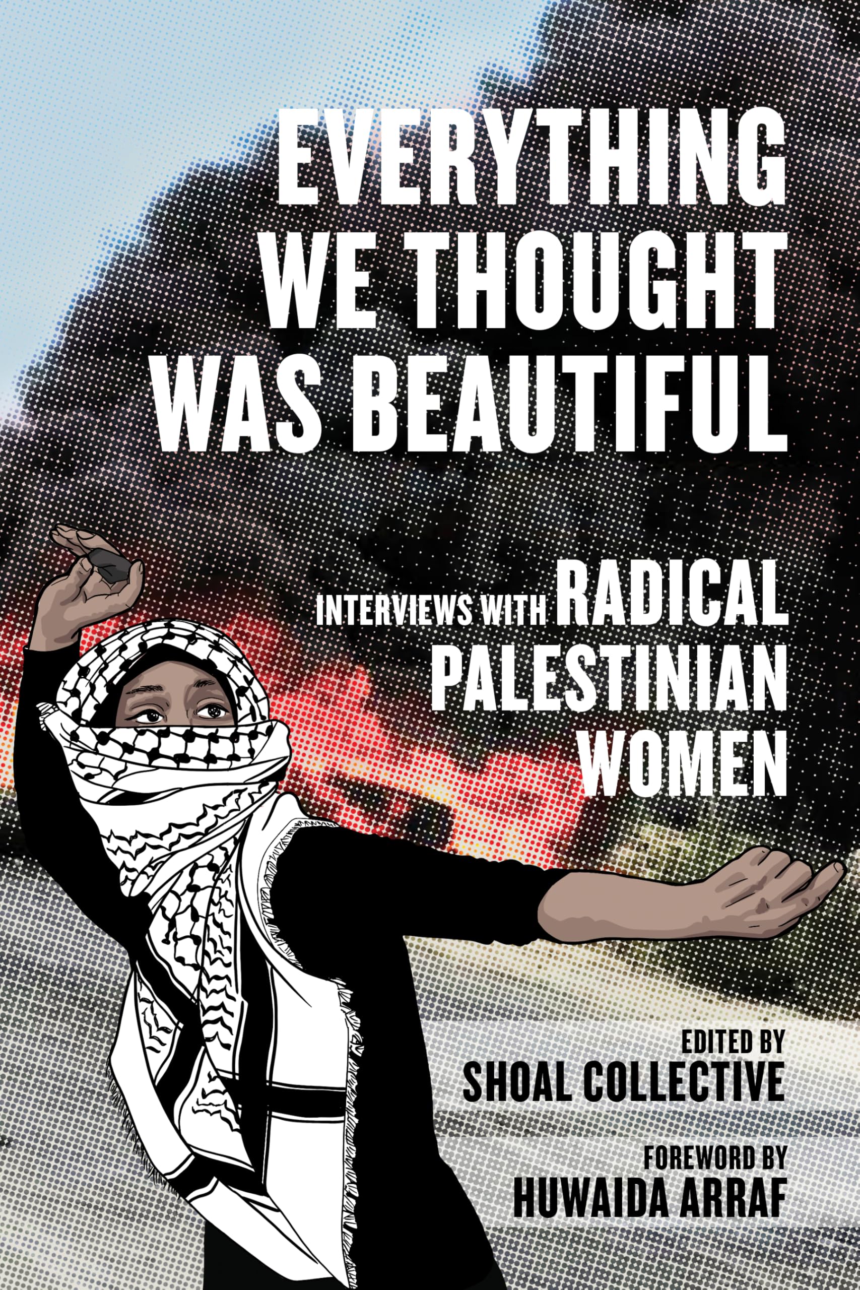 Everything We Thought Was Beautiful by Shoal Collective HARDBACK 9798887441429