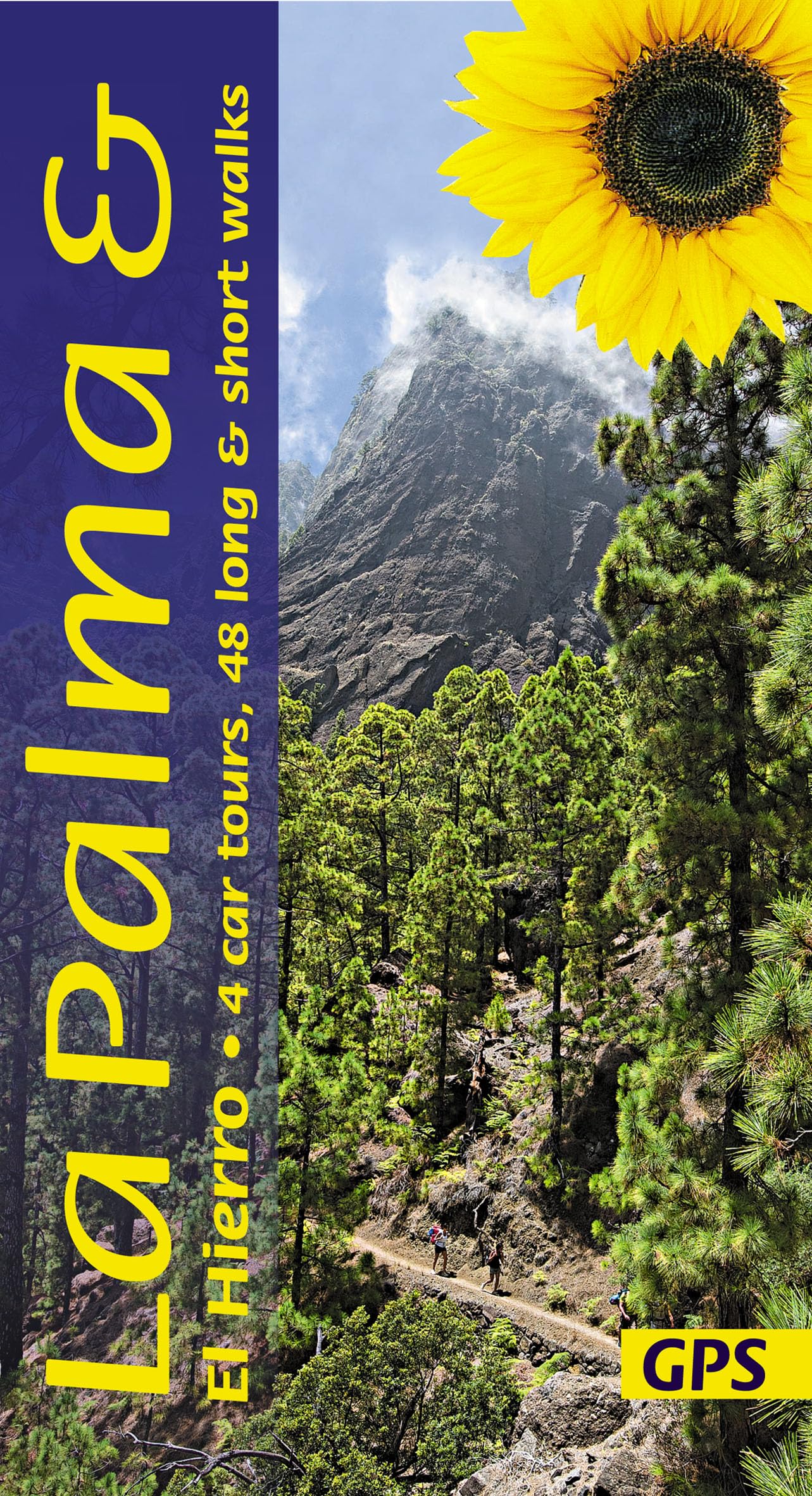 La Palma Walking Guide: Coastal Trails, Volcanic Walks & Scenic Drives (Sunflower Guides): 48 long and short walks and 4 car tours