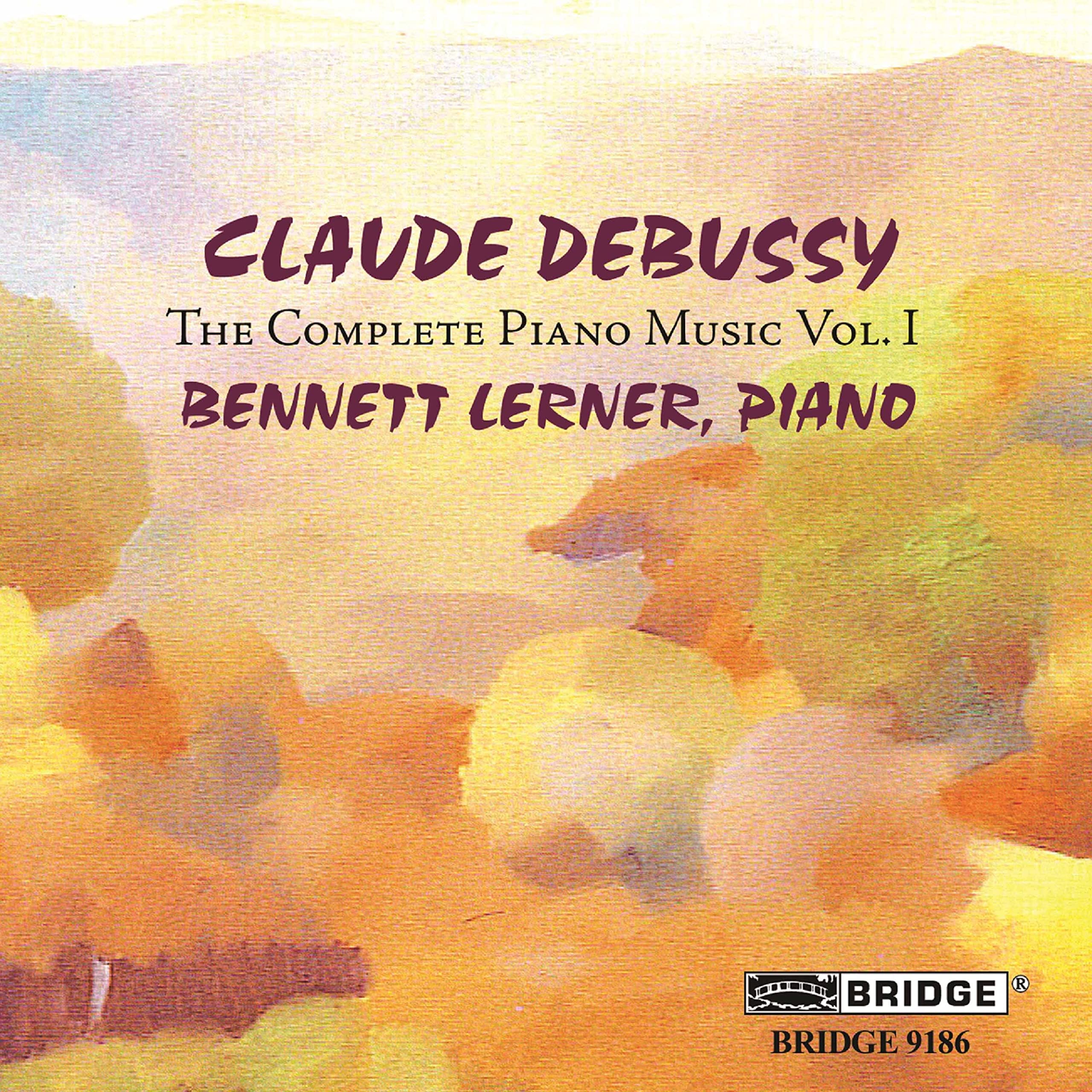 Debussy: The Complete Piano Music, Vol. 1