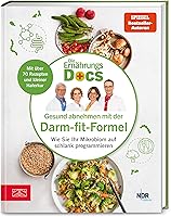Die Ernährungs-Docs - Gesund abnehmen mit der Darm-fit-Formel: Wie Sie Ihr Mikrobiom auf schlank programmieren