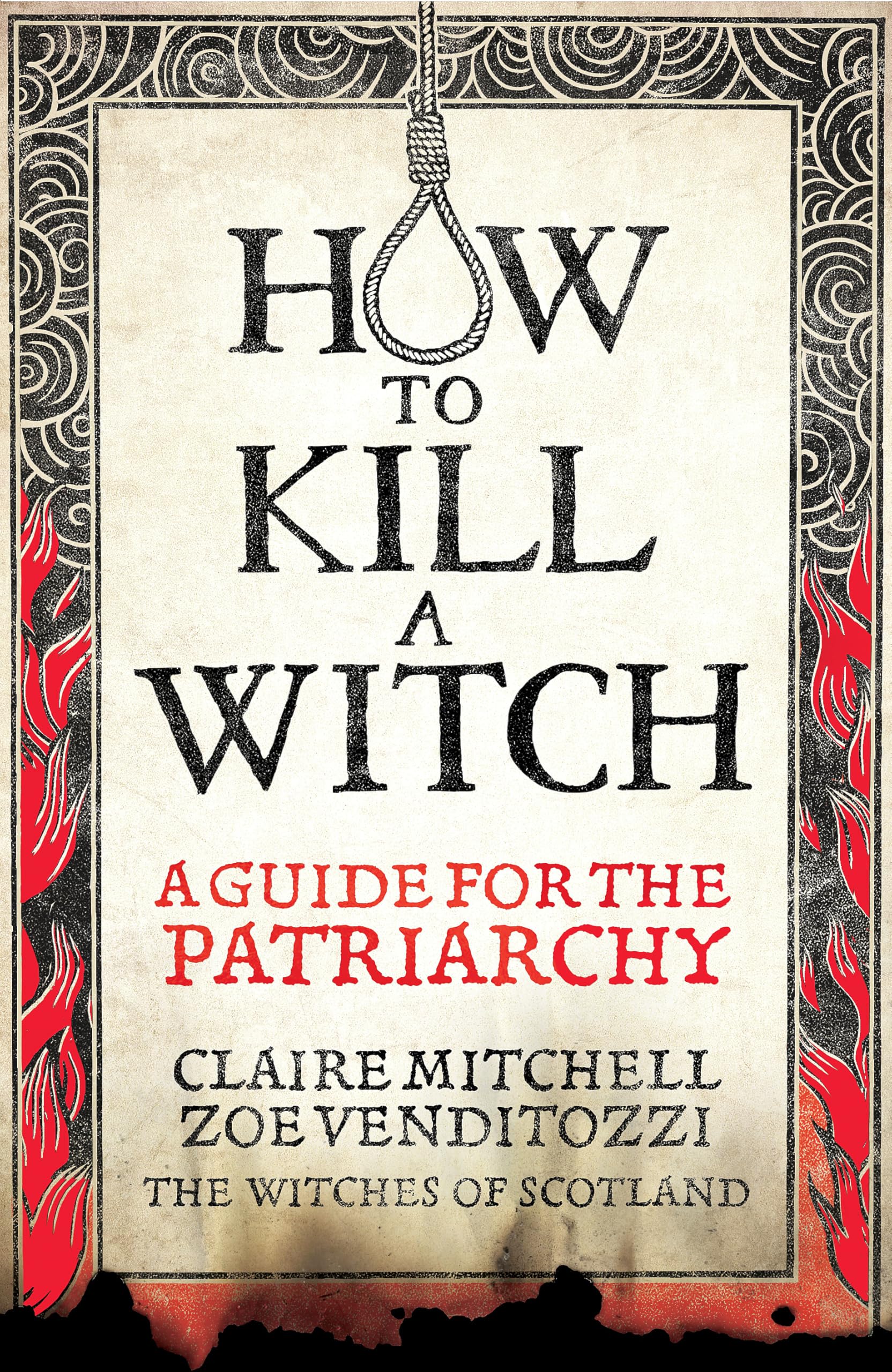 HOW TO KILL A WITCH: A Guide For The Patriarchy