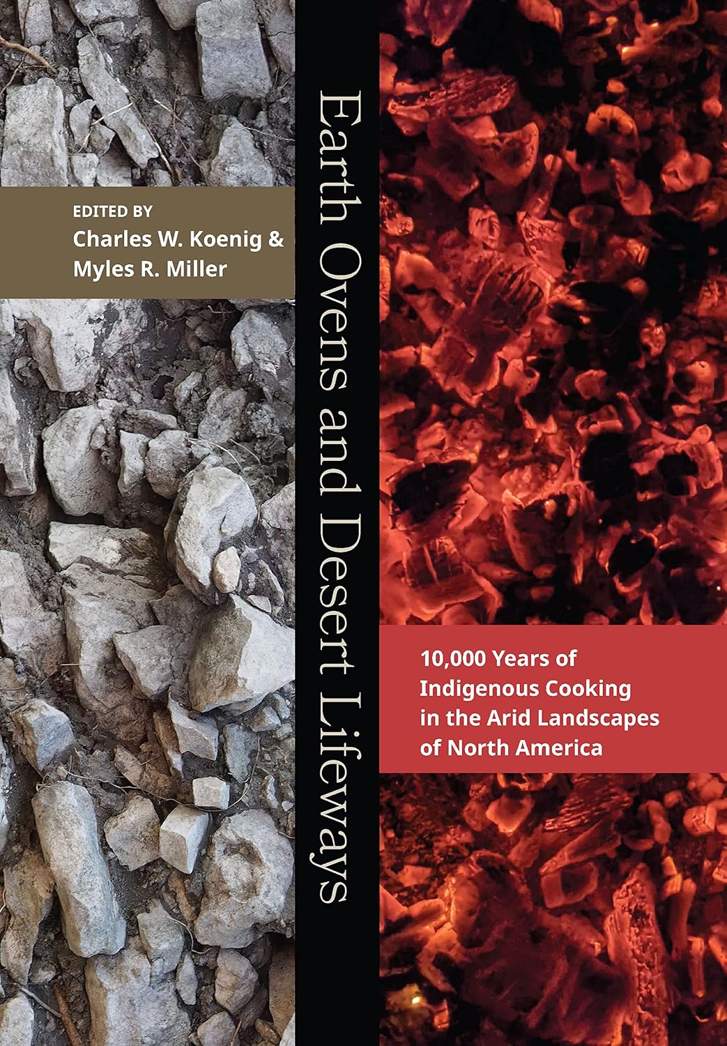 Earth Ovens and Desert Lifeways: 10,000 Years of Indigenous Cooking in the Arid Landscapes of North America