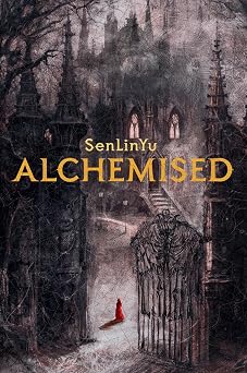 Alchemised The 2025 debut novel phenomenon everyone is talking about and no one can put down. International Edition