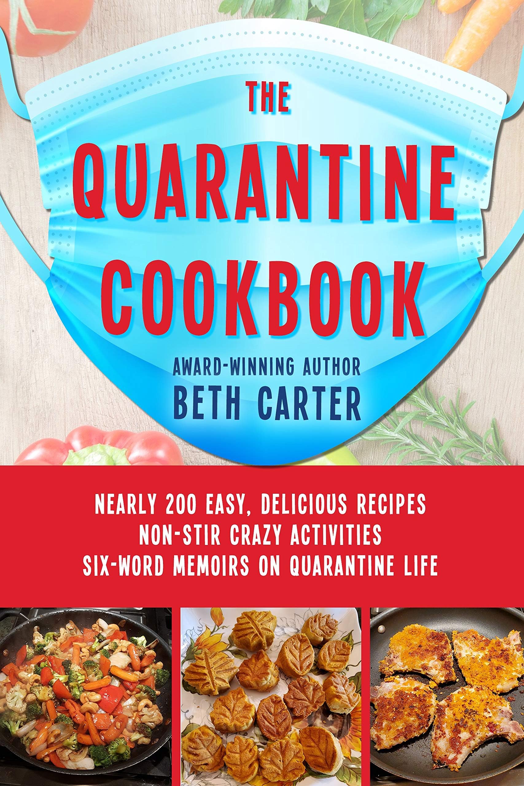 The Quarantine Cookbook