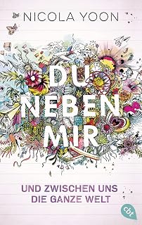 Du neben mir und zwischen uns die ganze Welt: Der Roman zum Film