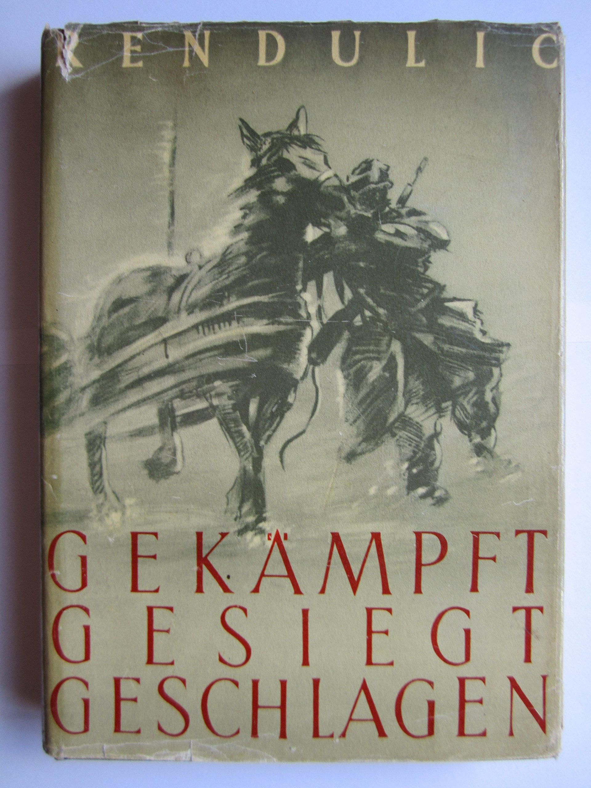Gekämpft, gesiegt, geschlagen.