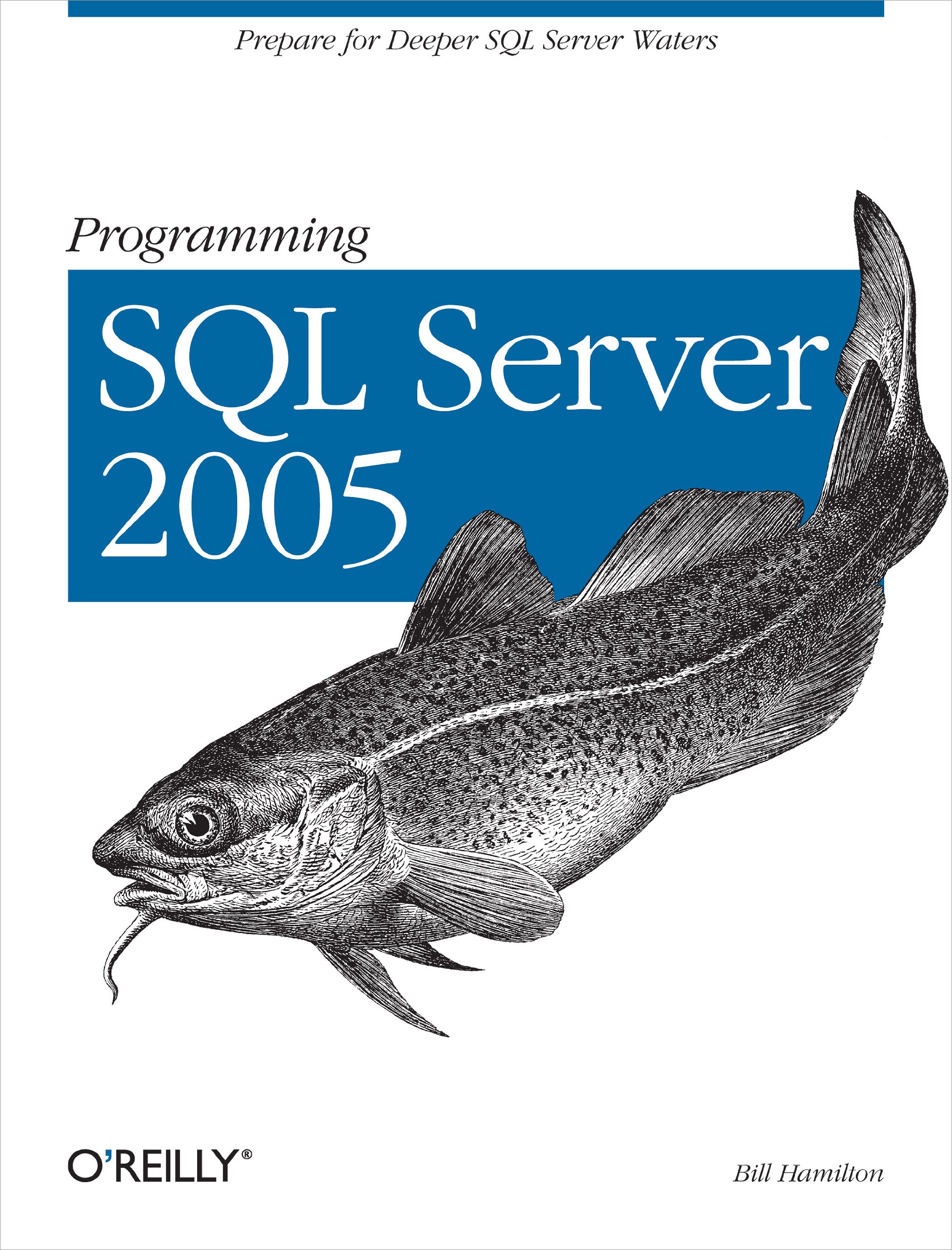 Programming SQL Server 2005: Prepare for Deeper SQL Server Waters ...