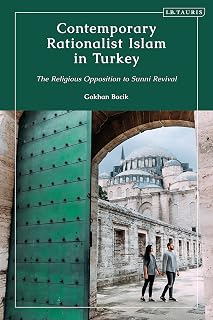 Contemporary Rationalist Islam in Turkey: The Religious Opposition to Sunni Revival