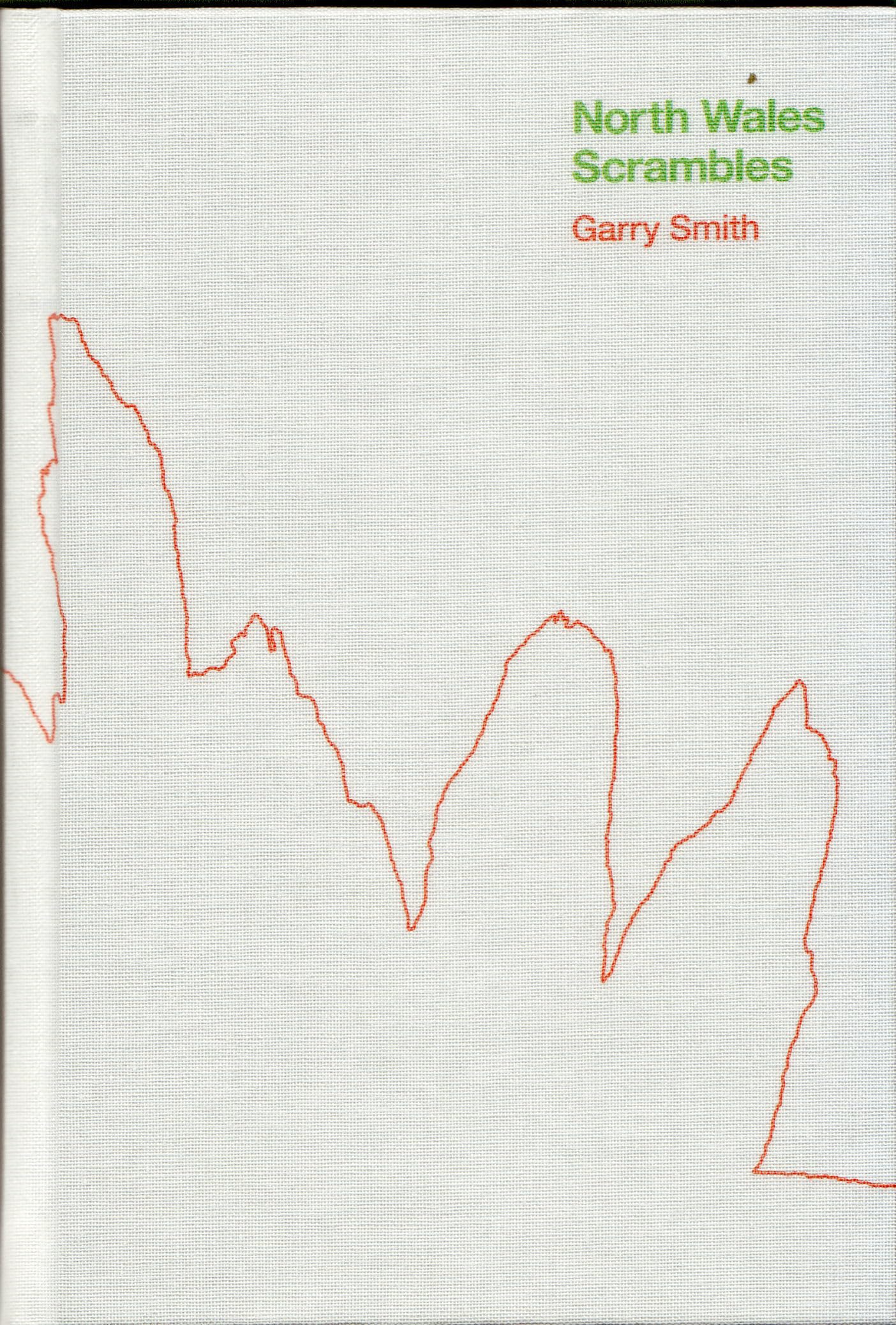 North Wales Scrambles: a guide to 50 of the best mountain scrambles in Snowdonia