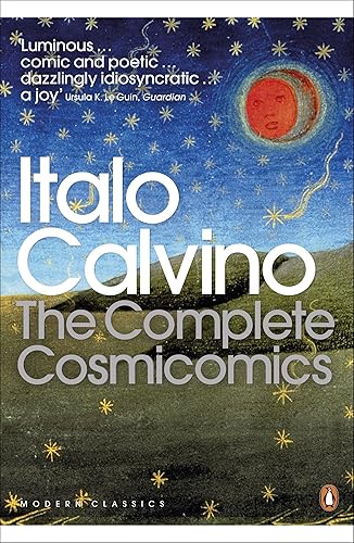 The Complete Cosmicomics (Penguin Modern Classics) [Paperback] Calvino, Italo; McLaughlin, Martin; Parks, Tim and Weaver, William