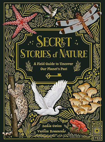 Secret Stories of Nature: A Field Guide to Uncover Our Planet's Past Edición Kindle
