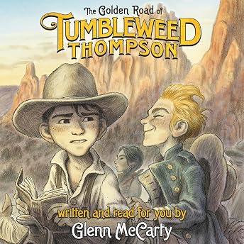 The Golden Road of Tumbleweed Thompson Audiobook by Glenn McCarty episode artwork