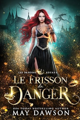 Le Frisson du Danger (Les Dragons Royaux t. 2)