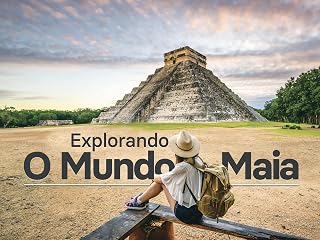 Exploring the Mayan World