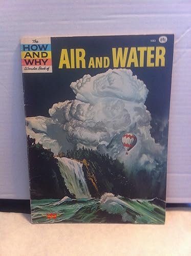 Air and Water (How and Why wonder book of)