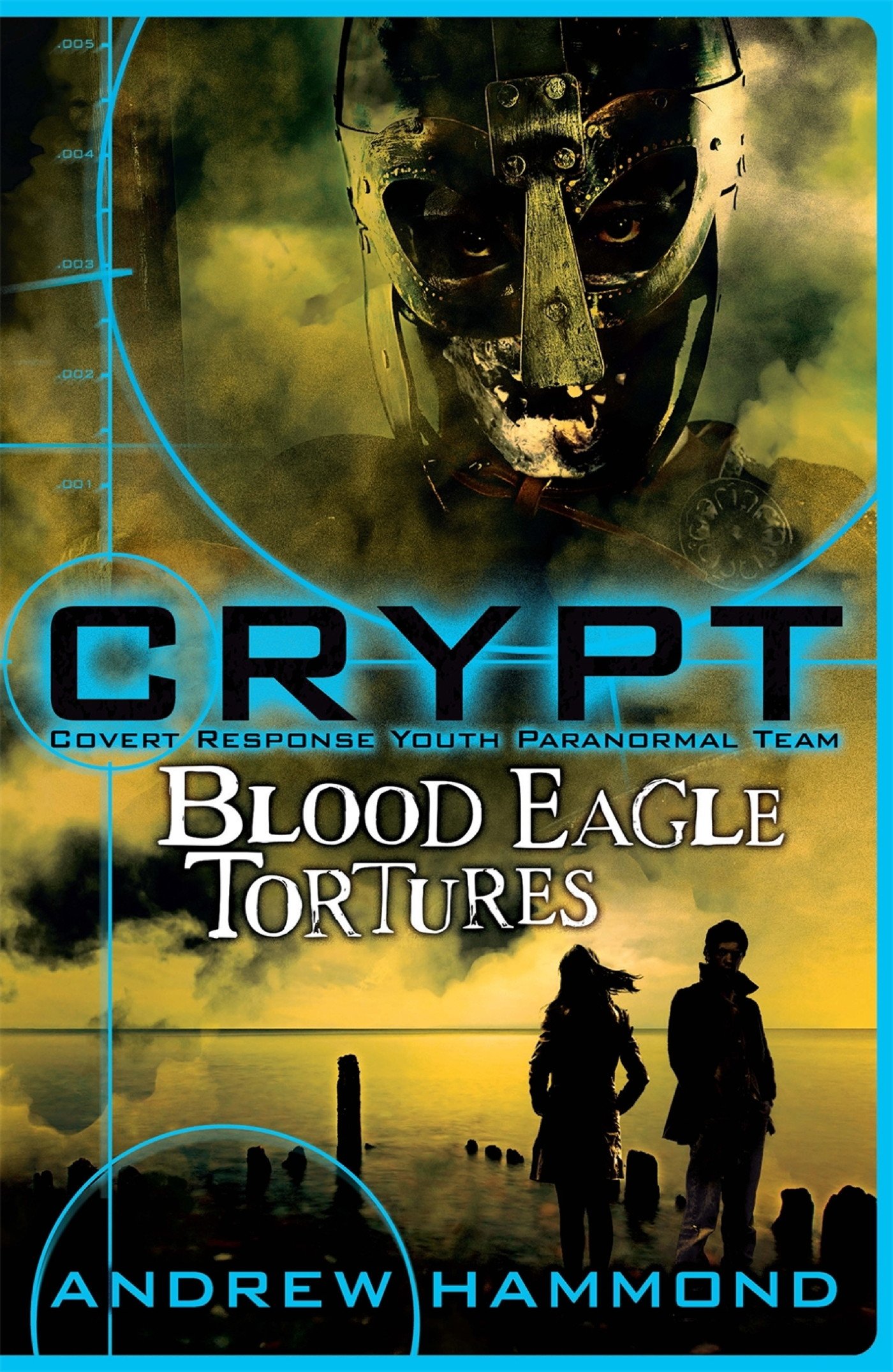 CRYPT: Blood Eagle Tortures (Crypt: Covert Response Youth Paranormal Team Book 4)