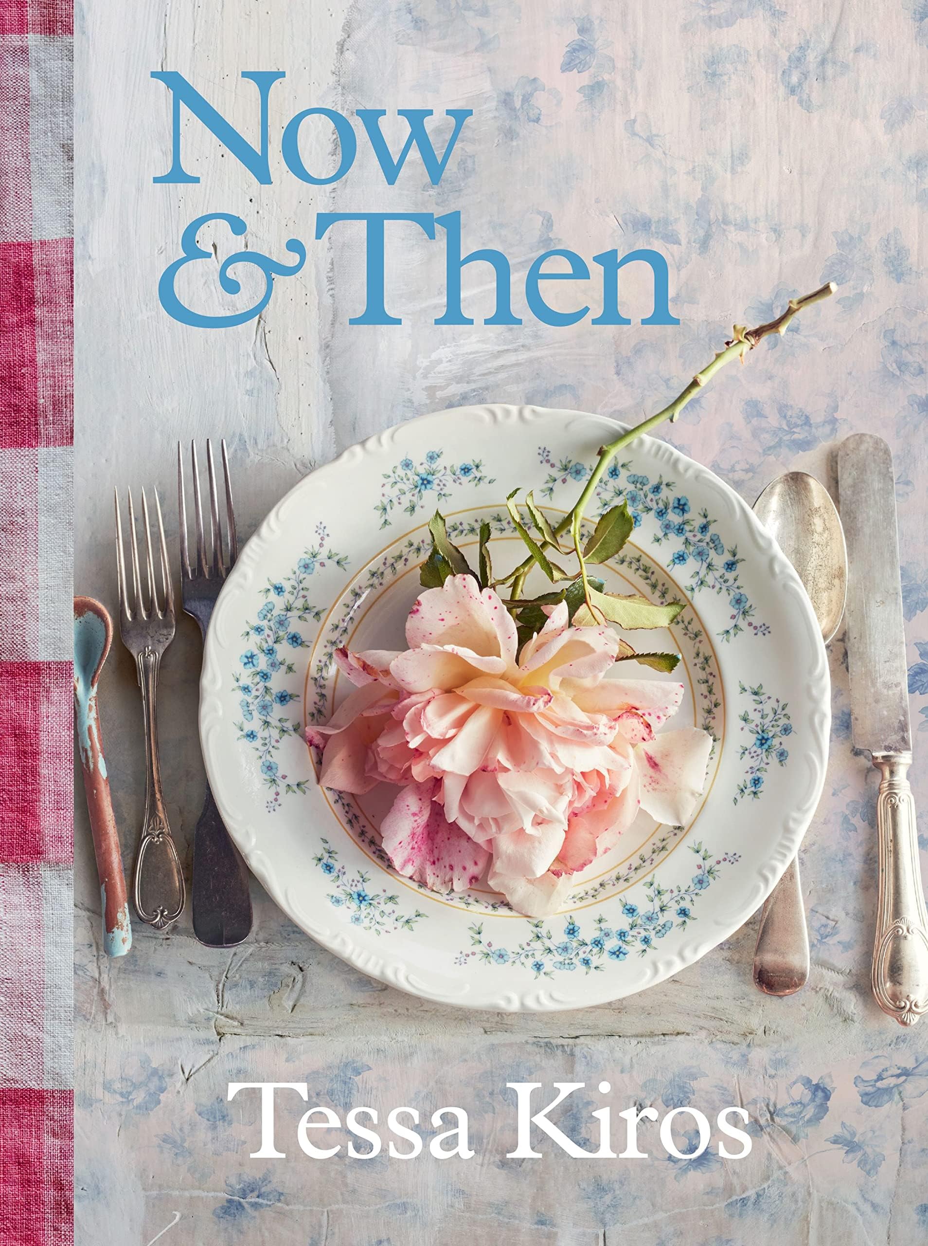 Murdoch Books Now & Then: A Collection of Recipes for Always
