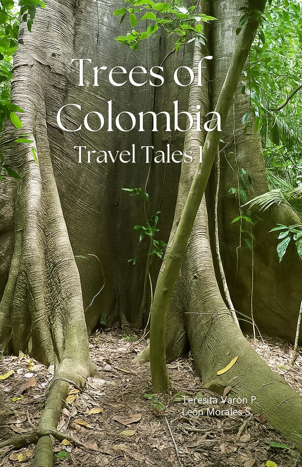 Trees of Colombia: Travel Tales (Trees and Birds) (Spanish Edition)      [Print Replica] Kindle Edition