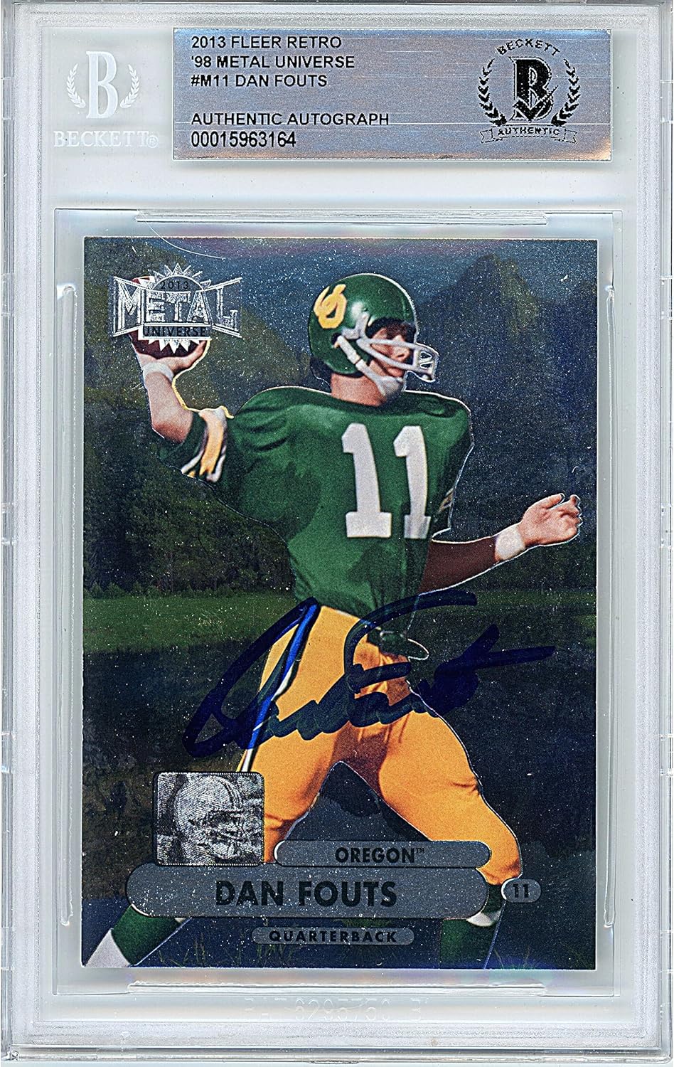Dan Fouts Autographed 2013 Fleer 98 Metal Universe #M11 Football Trading Card Slab Beckett BAS Authentic Slabbed COA Played For University of Oregon Ducks NCAA