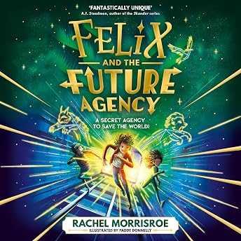 Felix and the Future Agency Audiobook by Rachel Morrisroe episode artwork