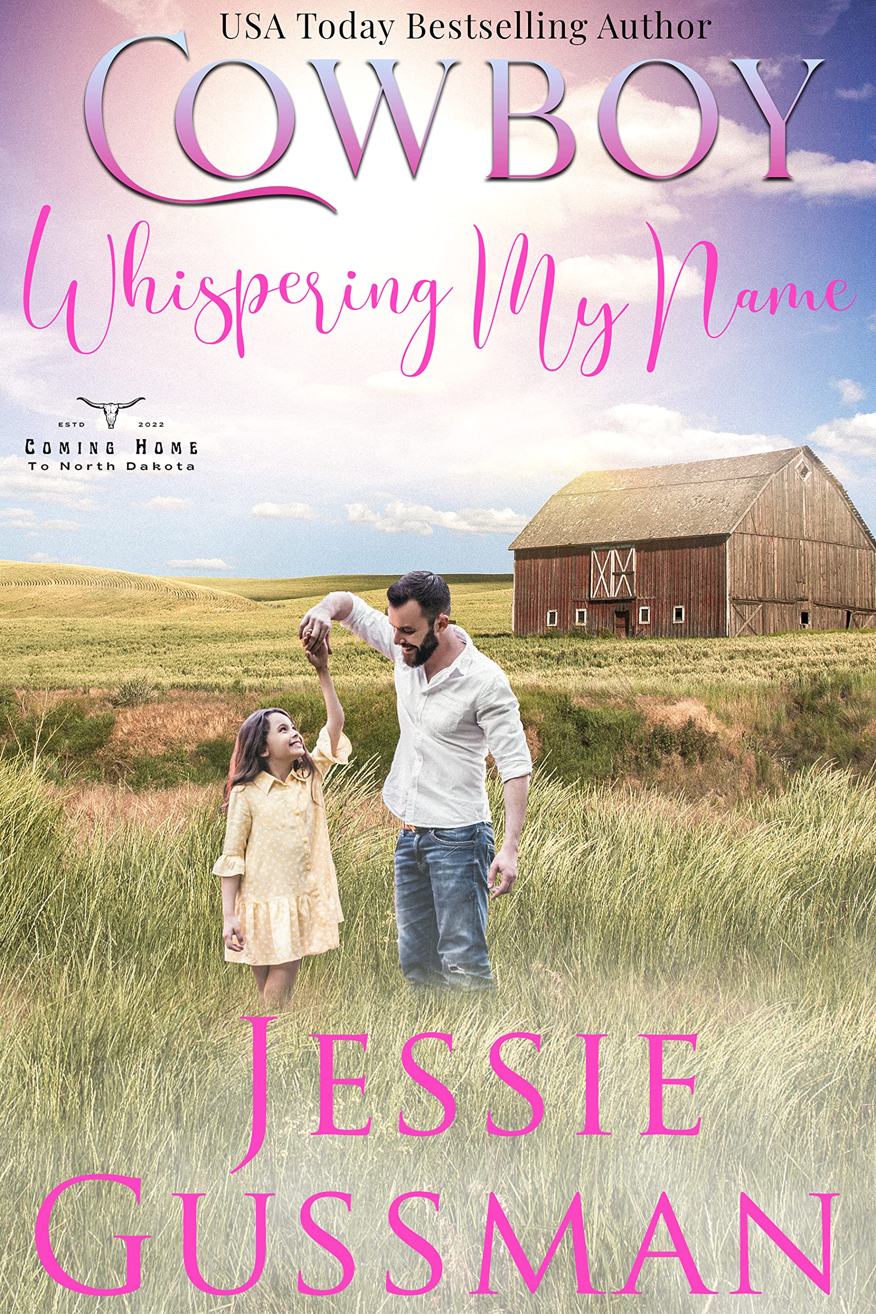 Cowboy Whispering My Name (Coming Home to North Dakota Western Sweet Romance Book 11)